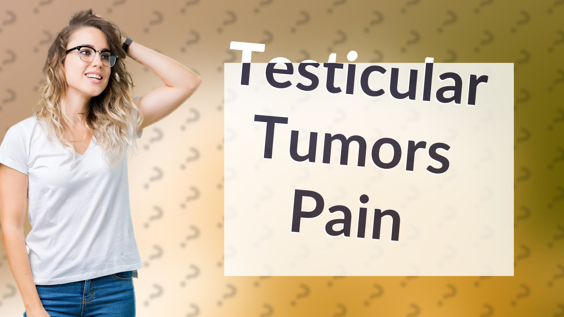 Testicular Tumors Pain