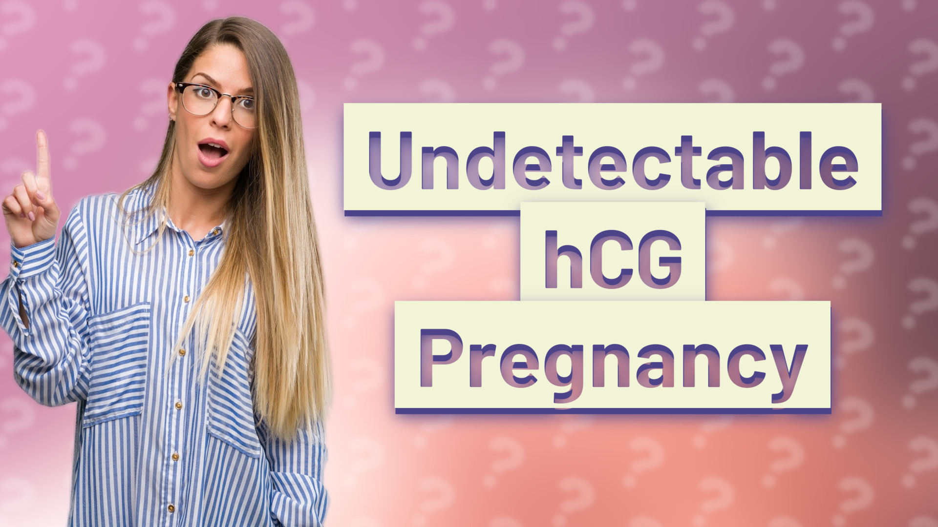 Undetectable hCG Pregnancy
