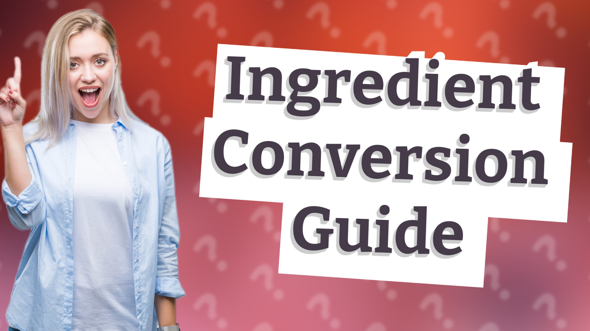 Ingredient Conversion Guide