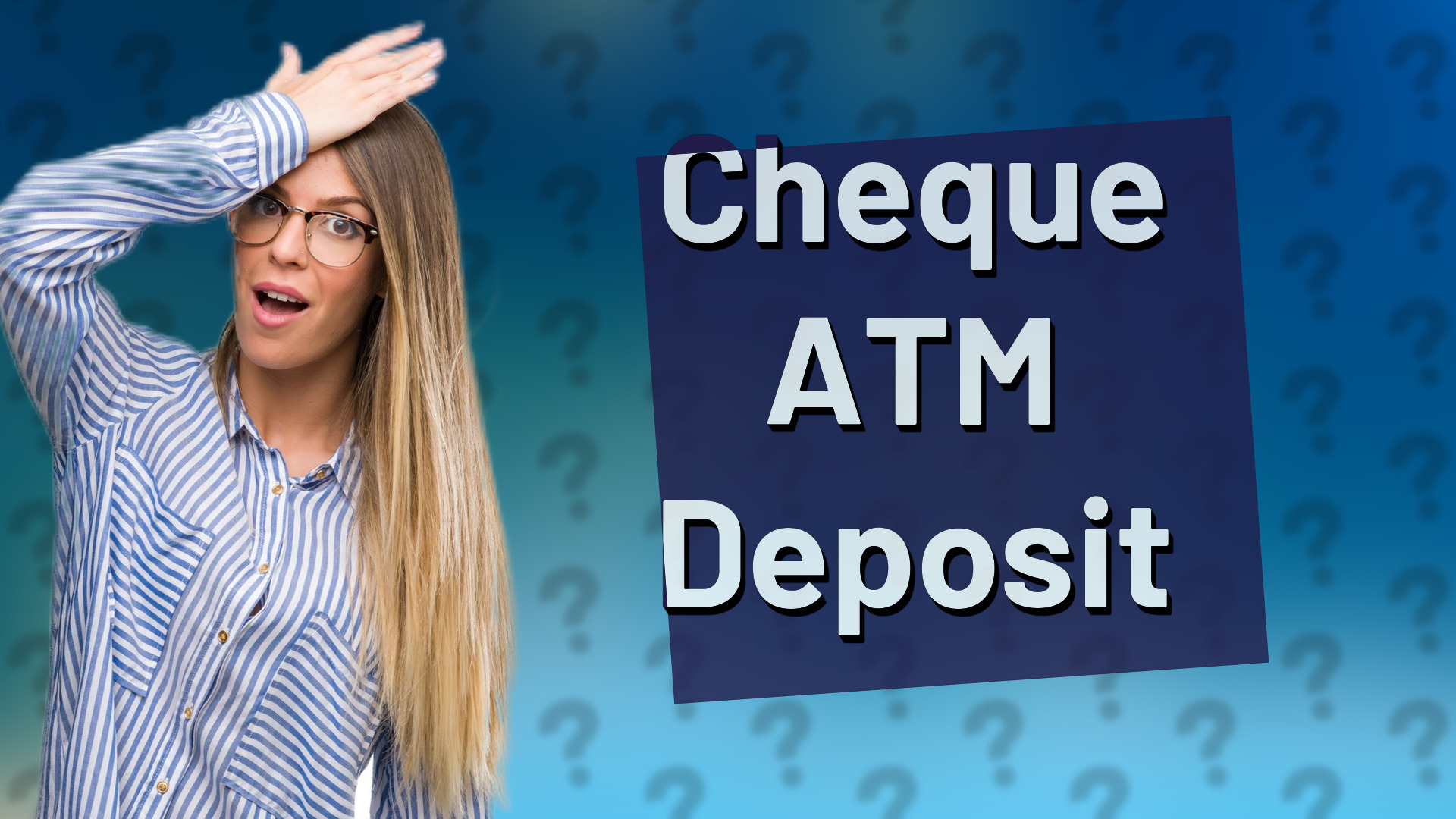 Cheque ATM Deposit