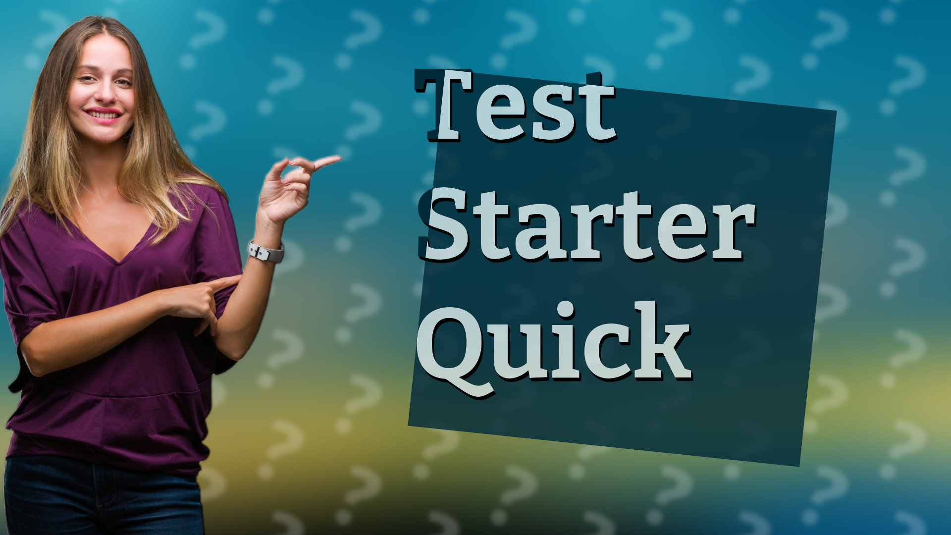 Test Starter Quick