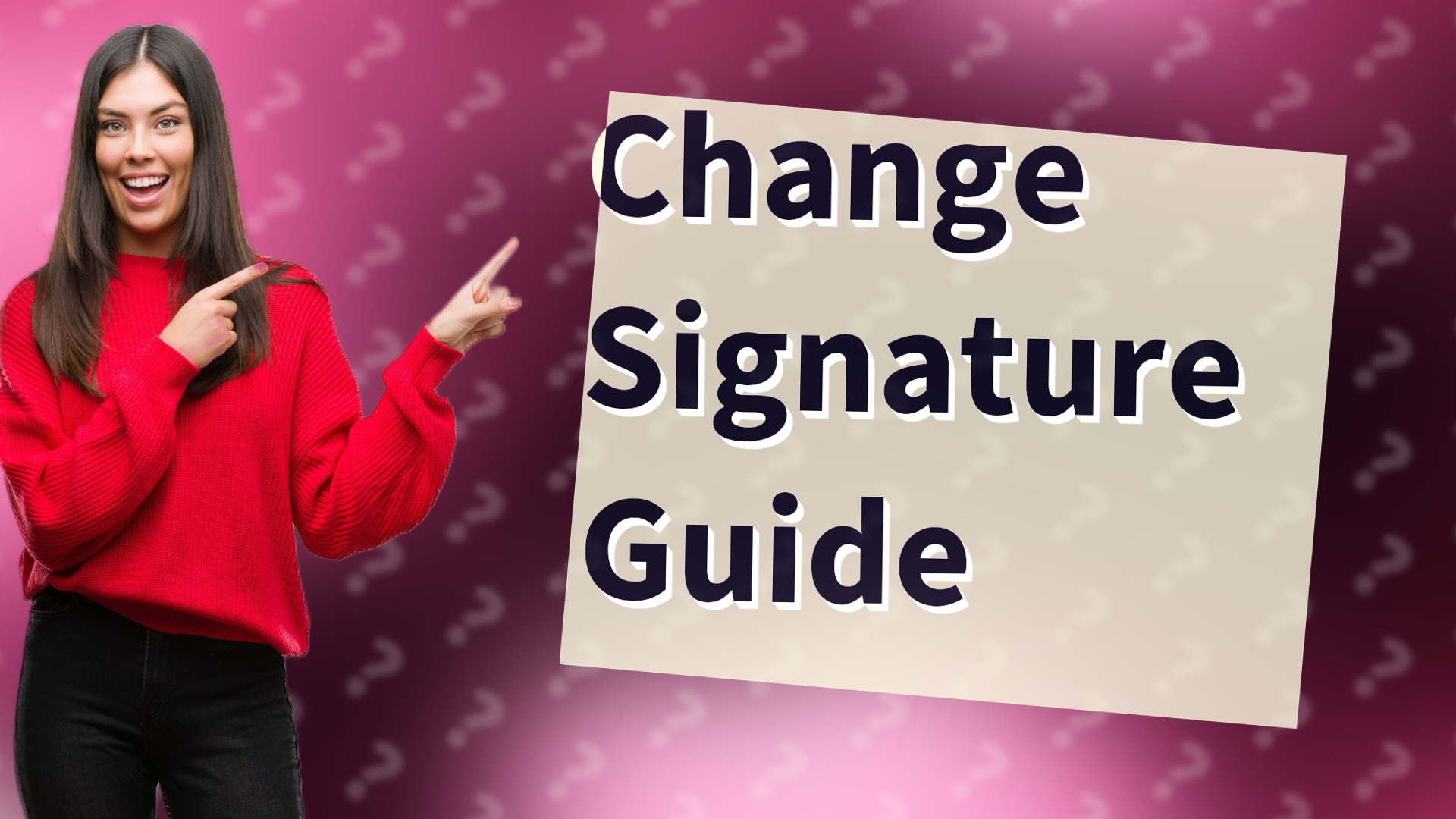 Change Signature Guide