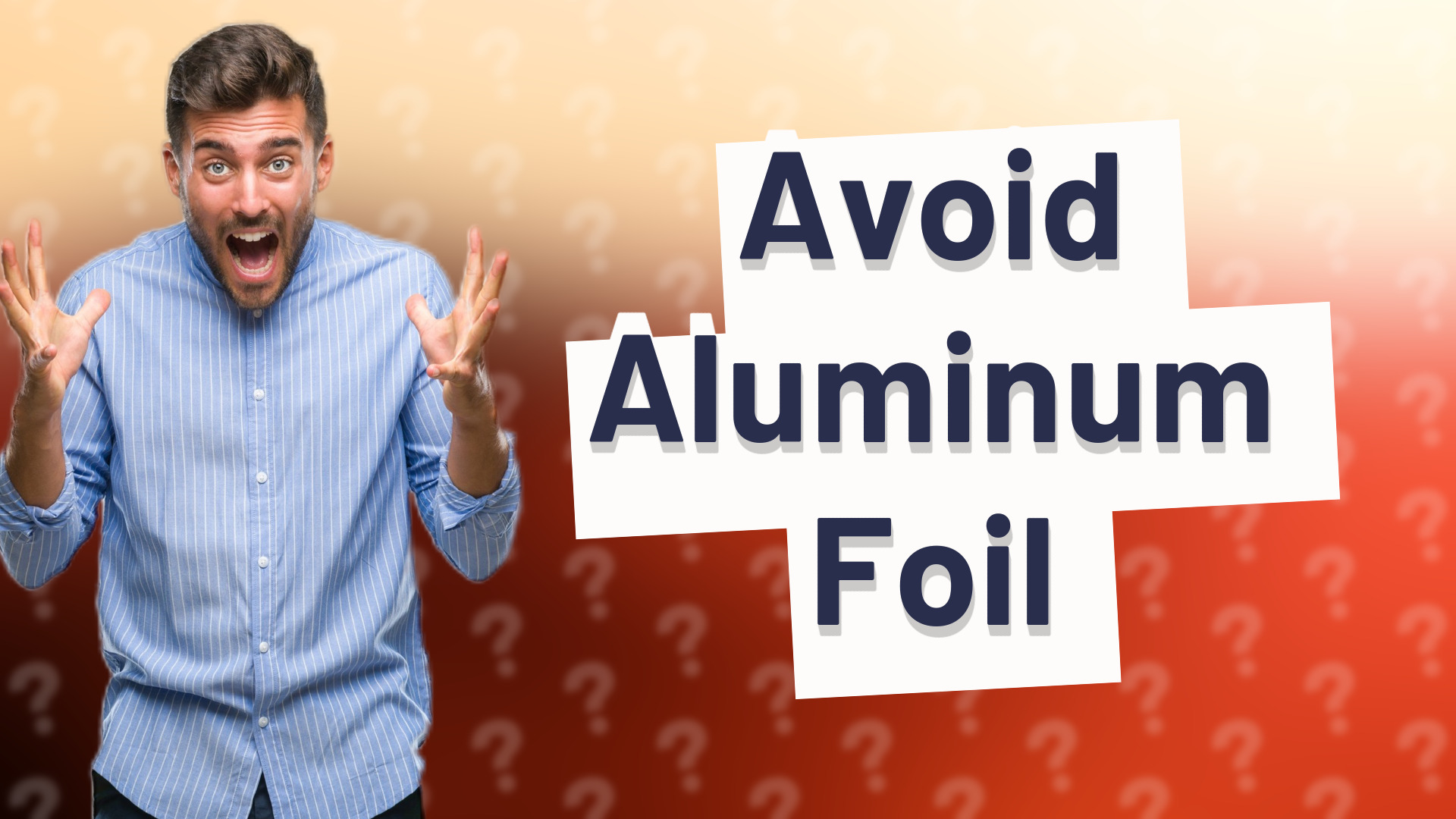 Avoid Aluminum Foil