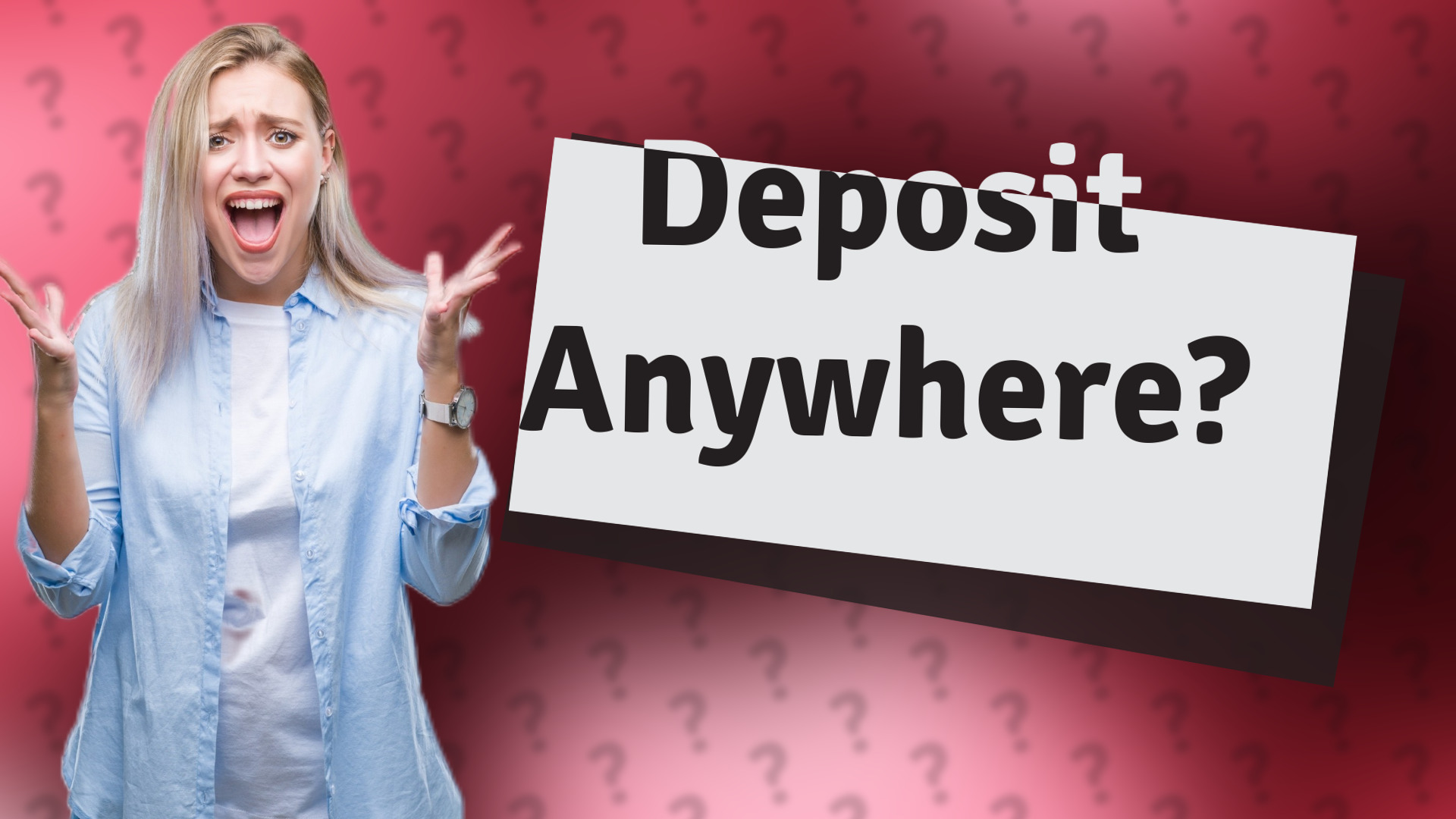 Deposit Anywhere?