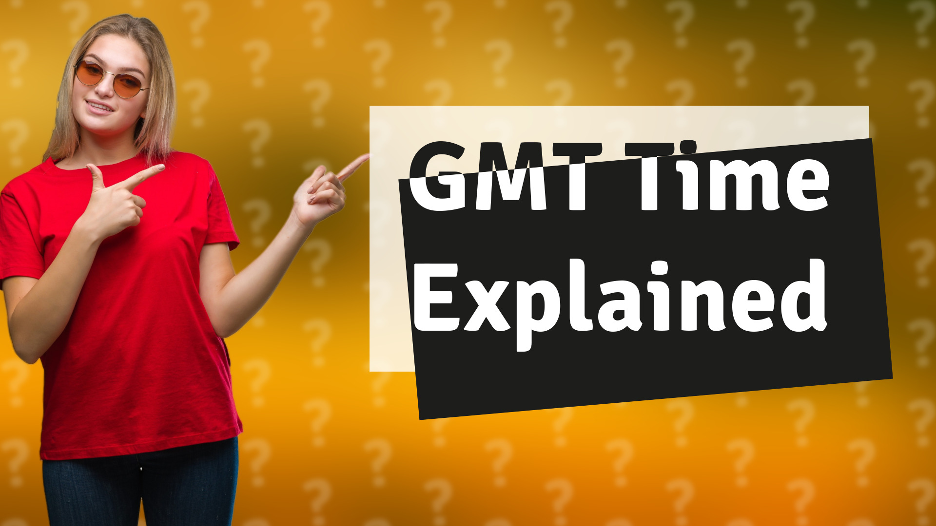 GMT Time Explained