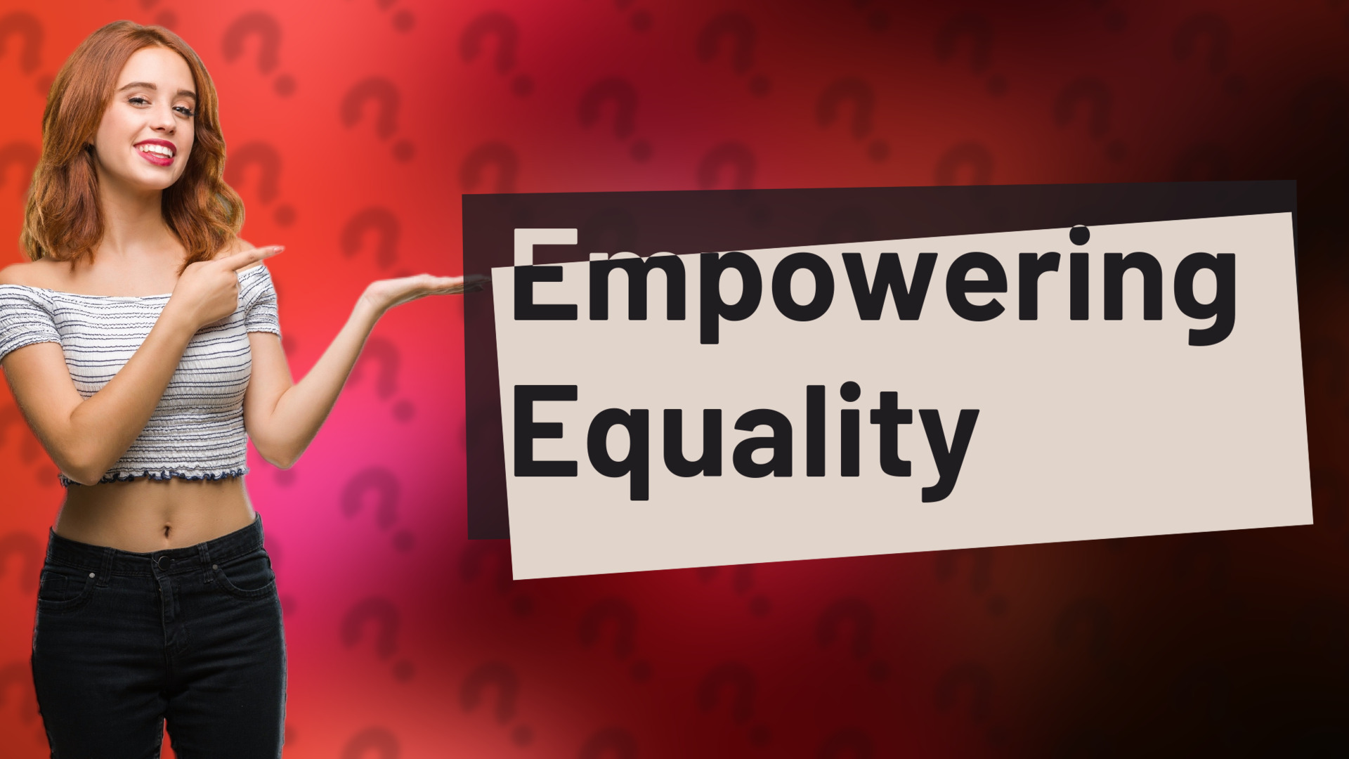 Empowering Equality
