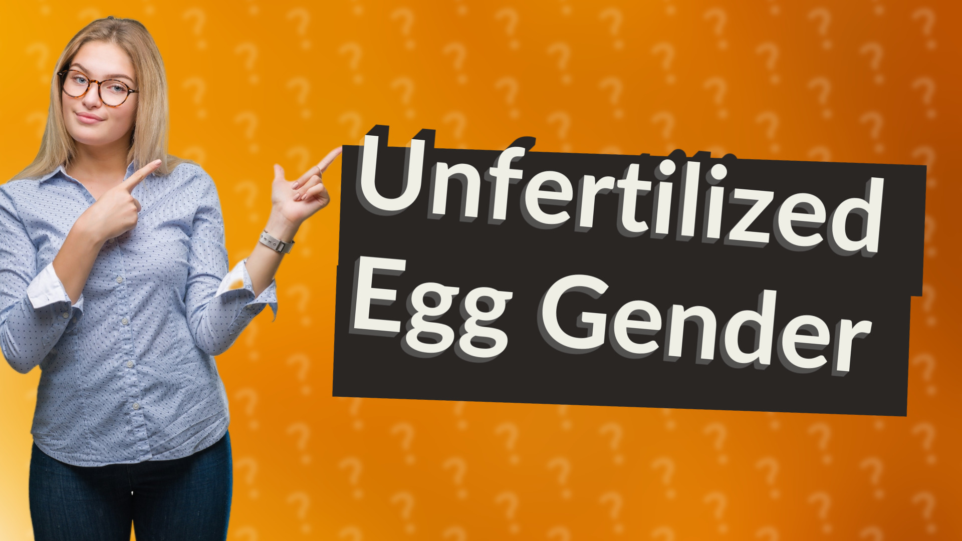 Unfertilized Egg Gender