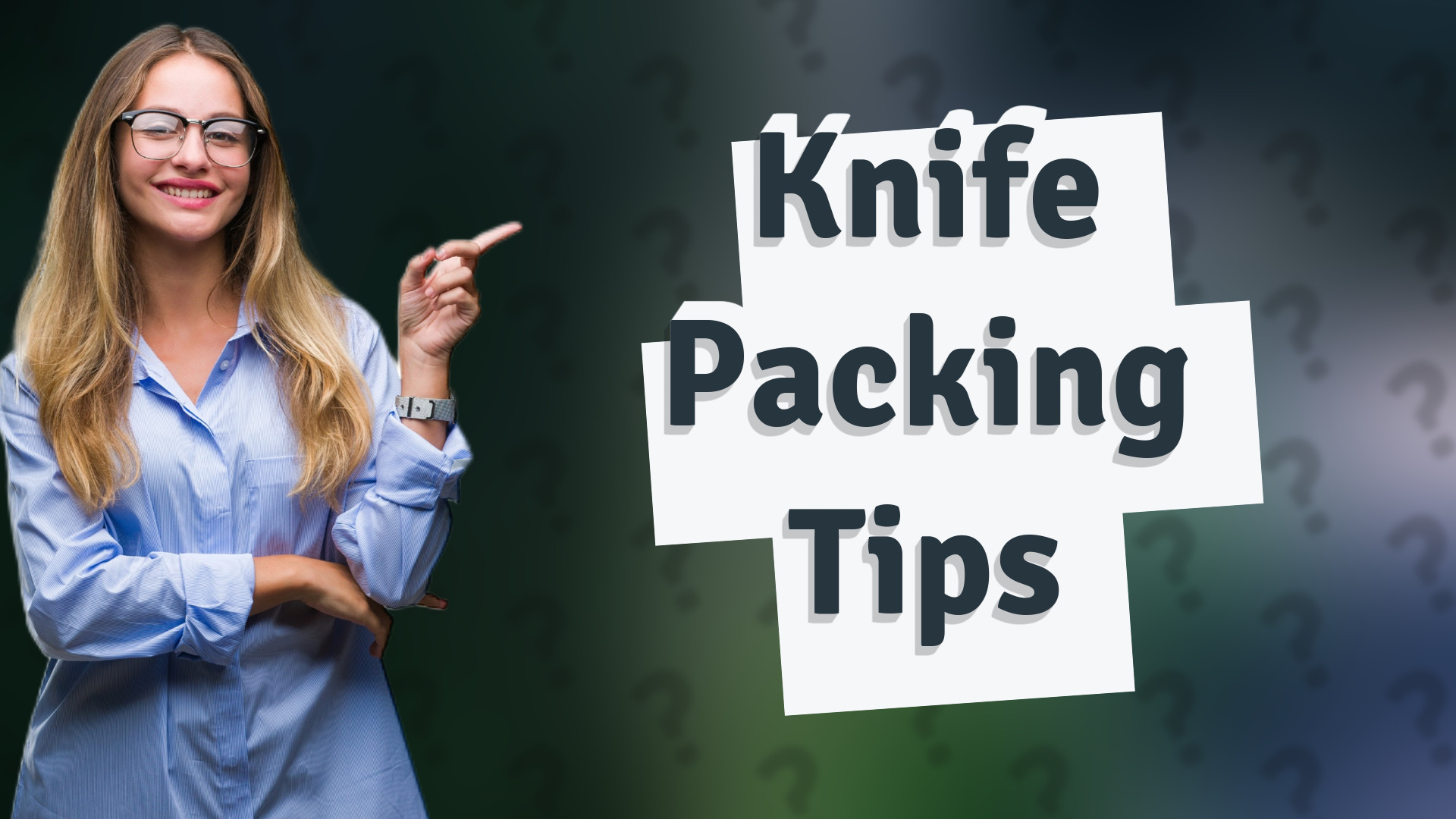 Knife Packing Tips