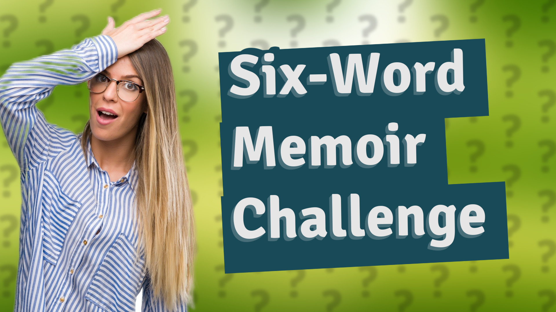 Six-Word Memoir Challenge