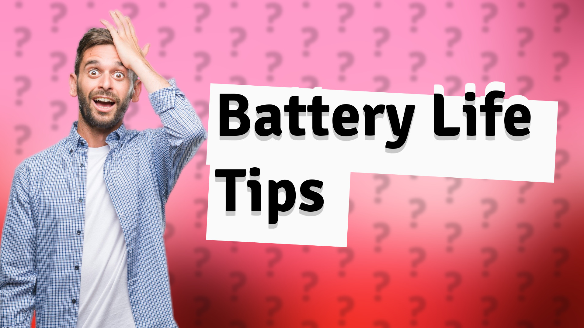 Battery Life Tips