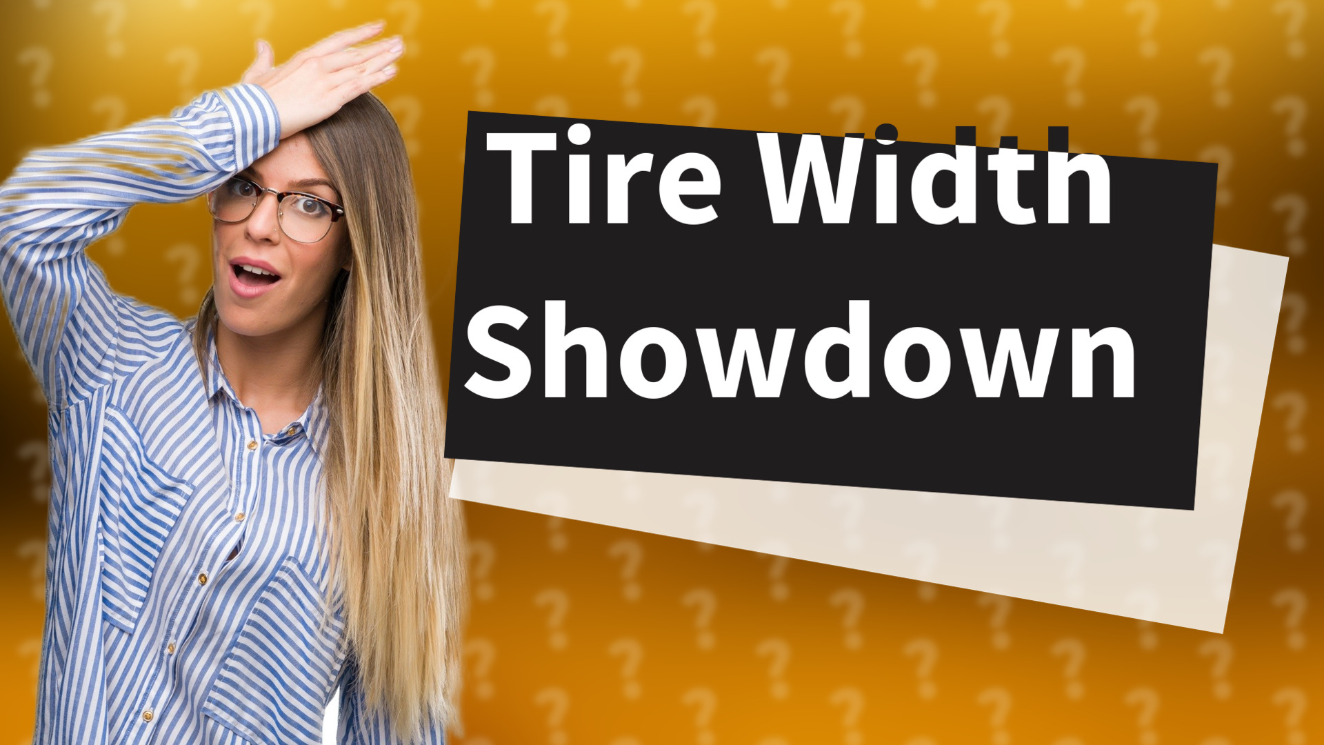 Tire Width Showdown