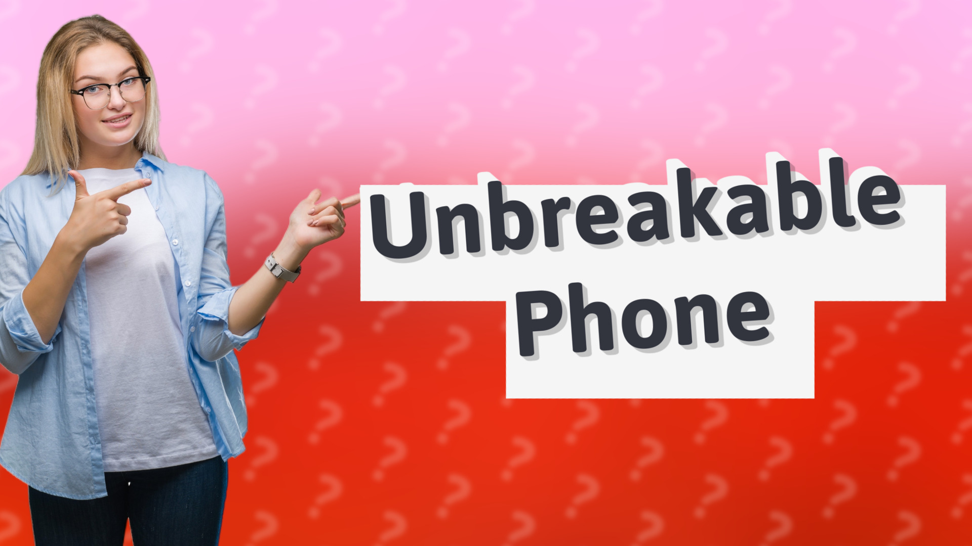 Unbreakable Phone