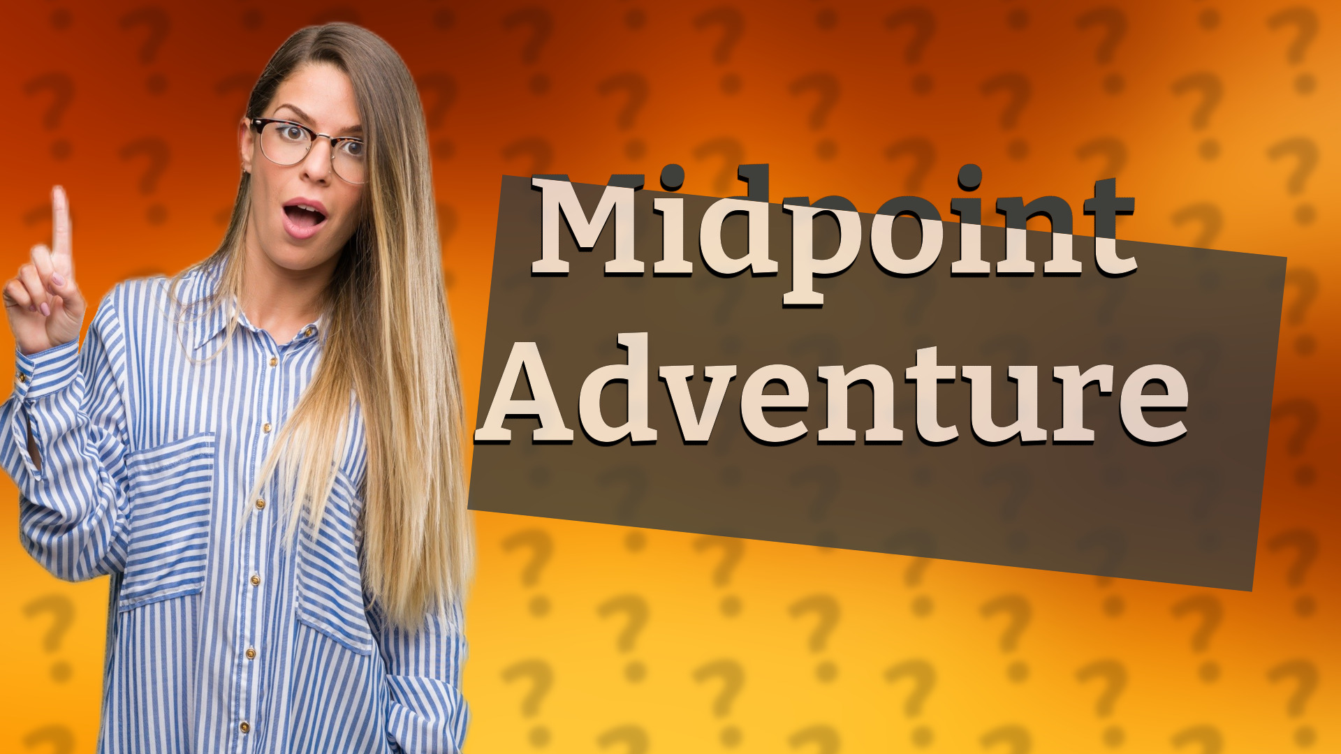 Midpoint Adventure