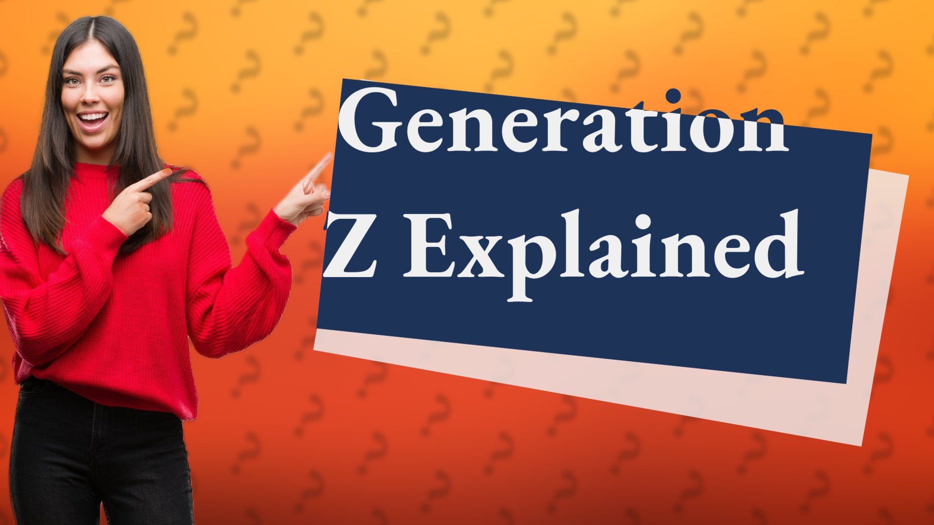 Generation Z Explained