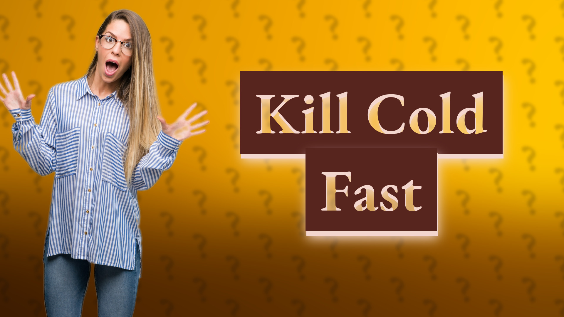 Kill Cold Fast