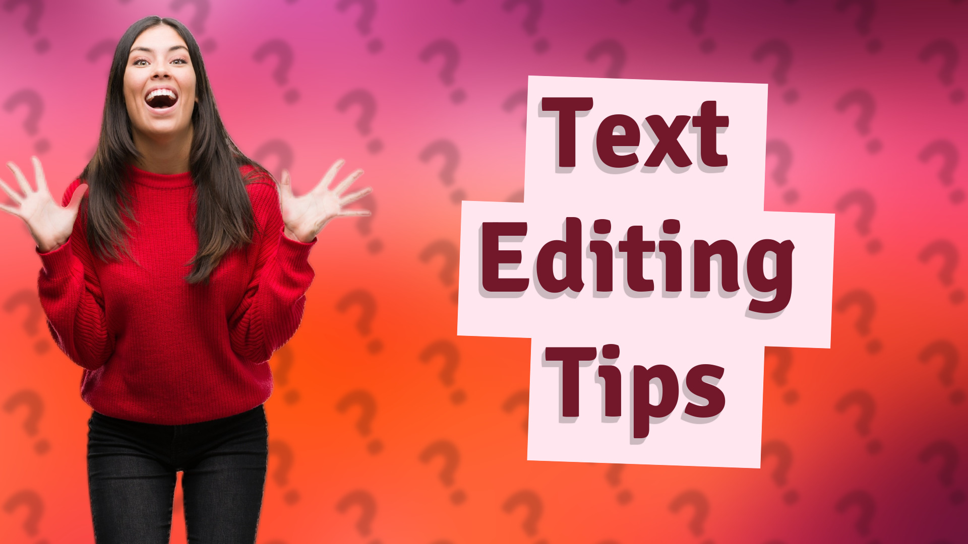 Text Editing Tips