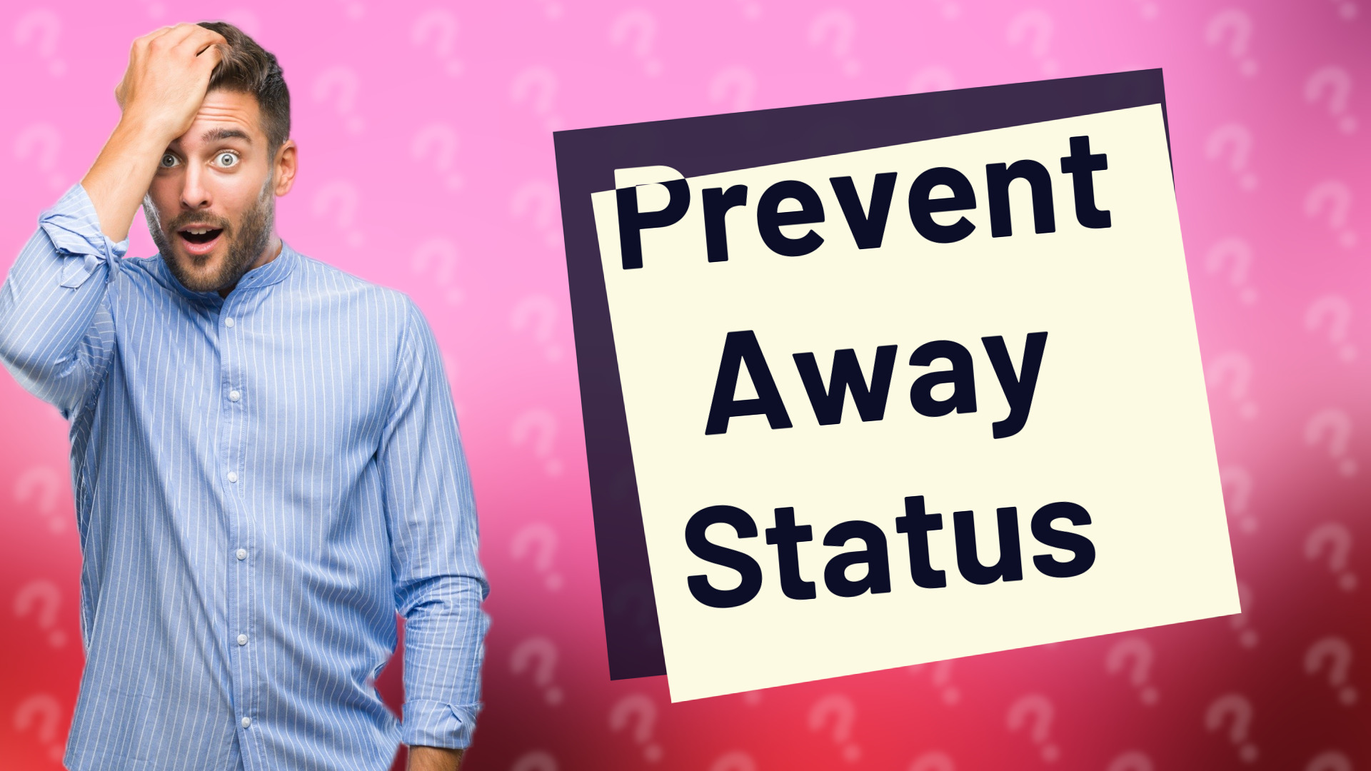 Prevent Away Status