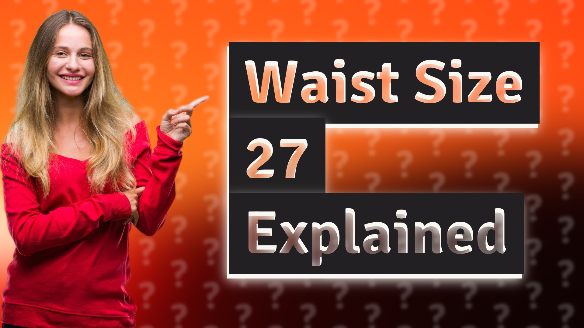 Waist Size 27 Explained