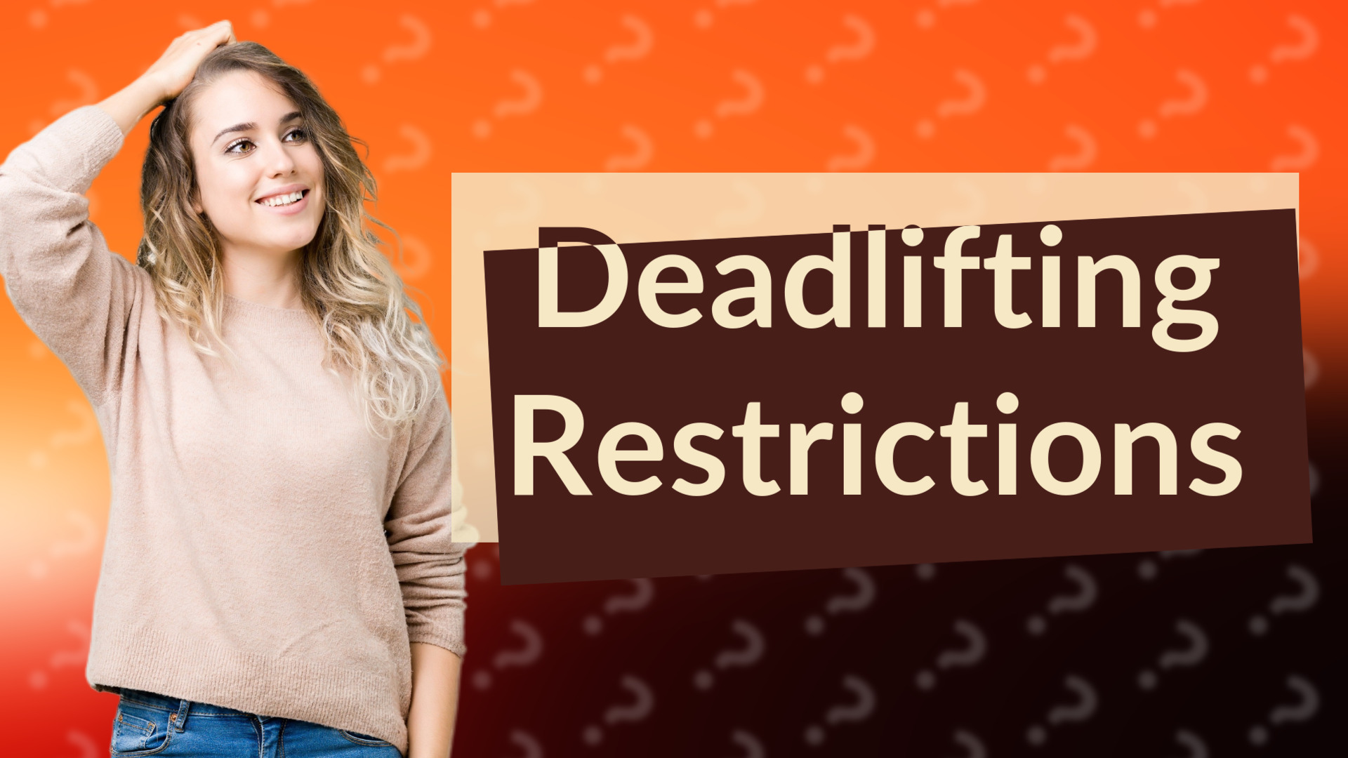 Deadlifting Restrictions