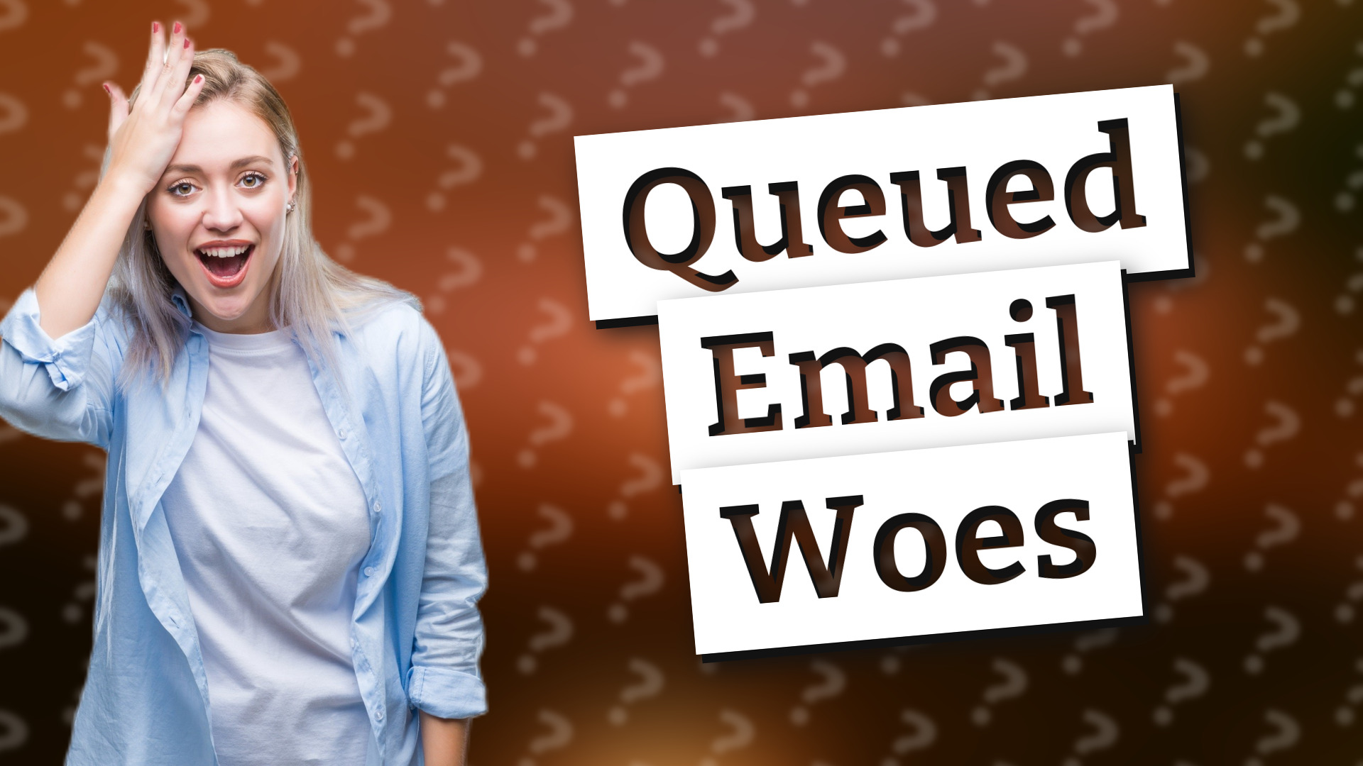 Queued Email Woes