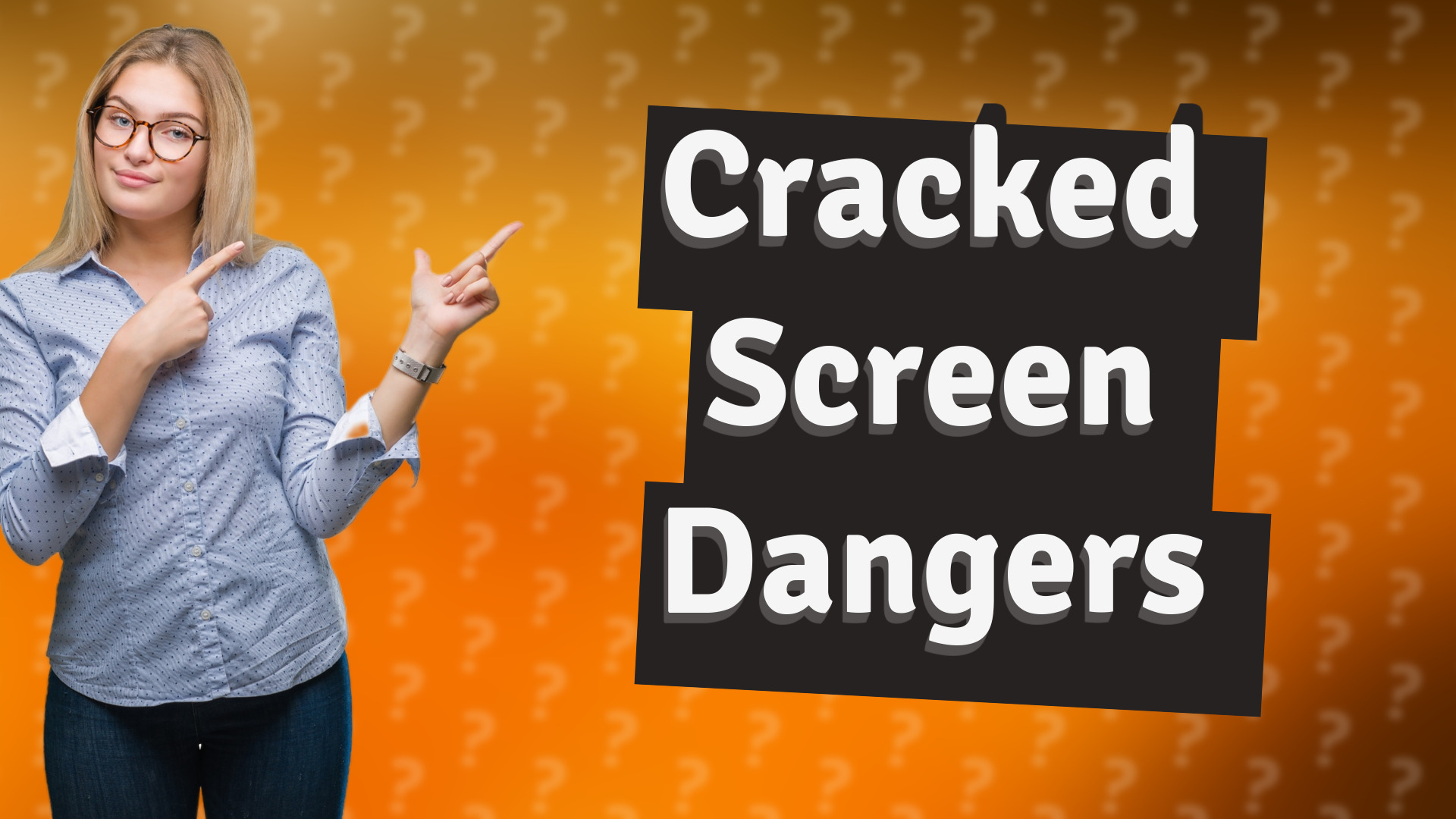 Cracked Screen Dangers