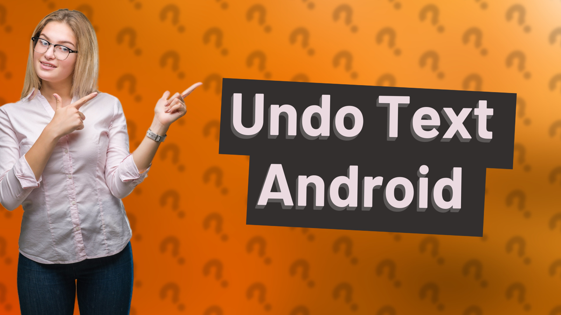Undo Text Android
