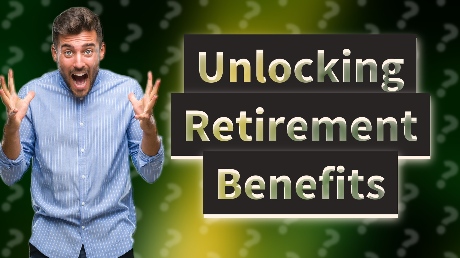 Unlocking Retirement Benefits