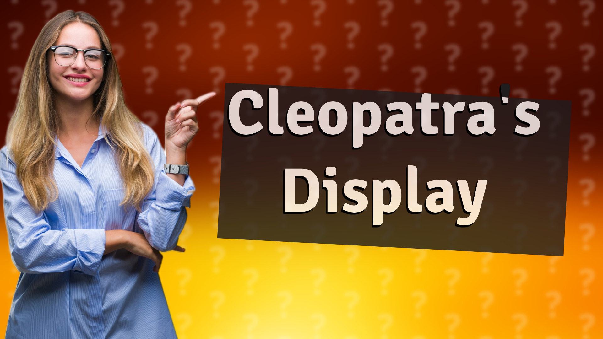Cleopatra's Display