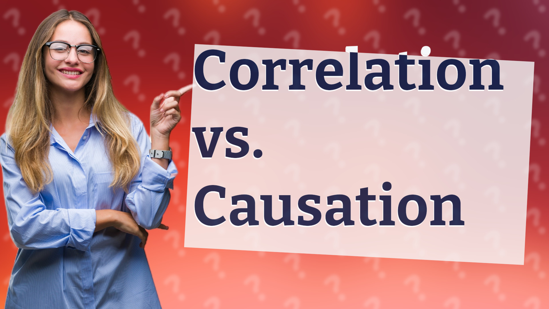 Correlation vs. Causation