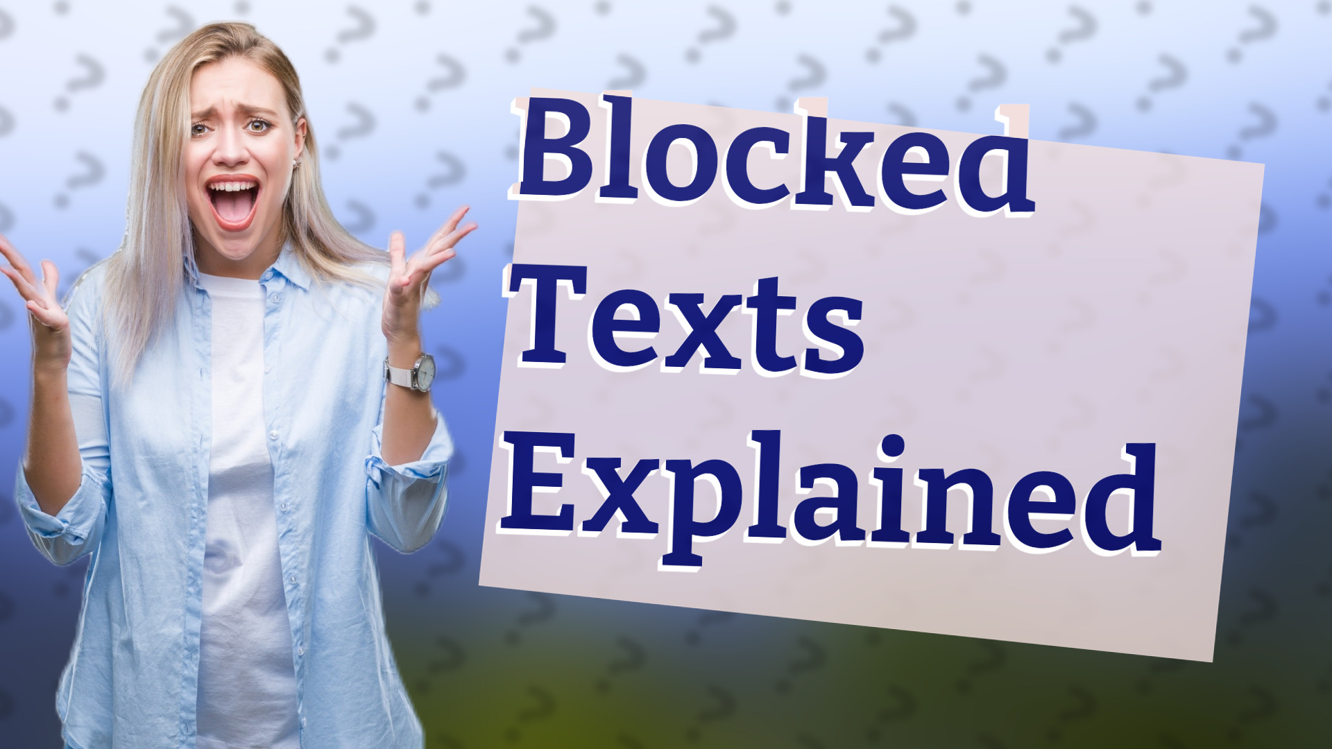 Blocked Texts Explained