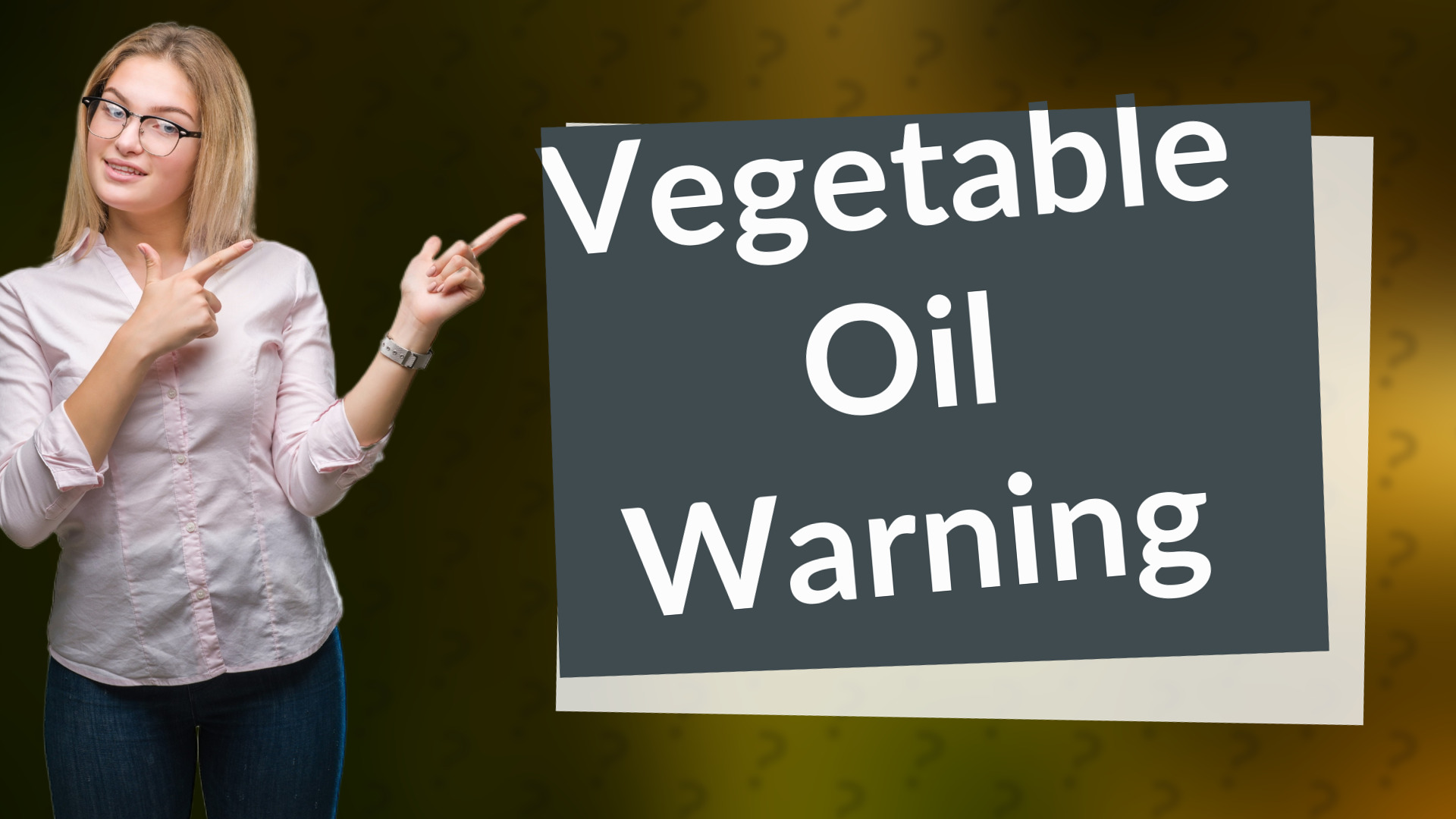 Vegetable Oil Warning