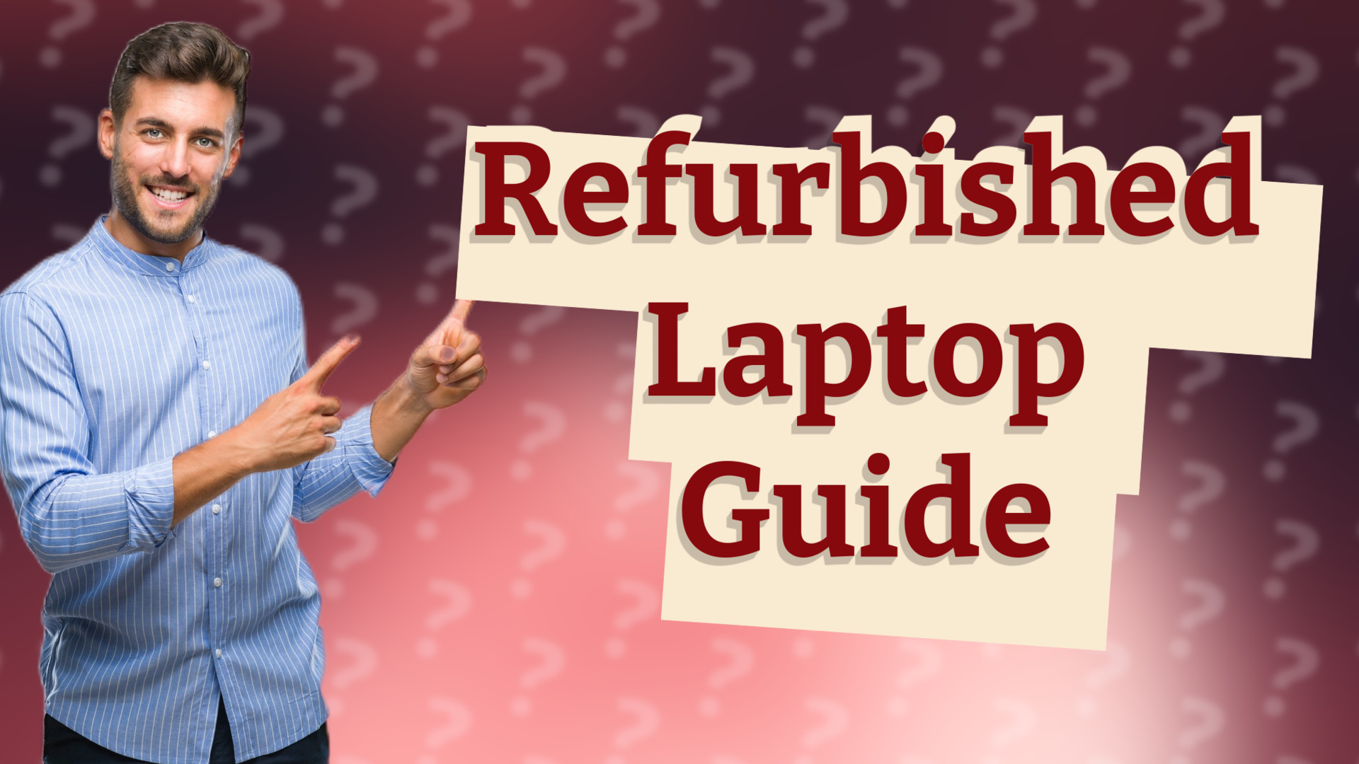 Refurbished Laptop Guide