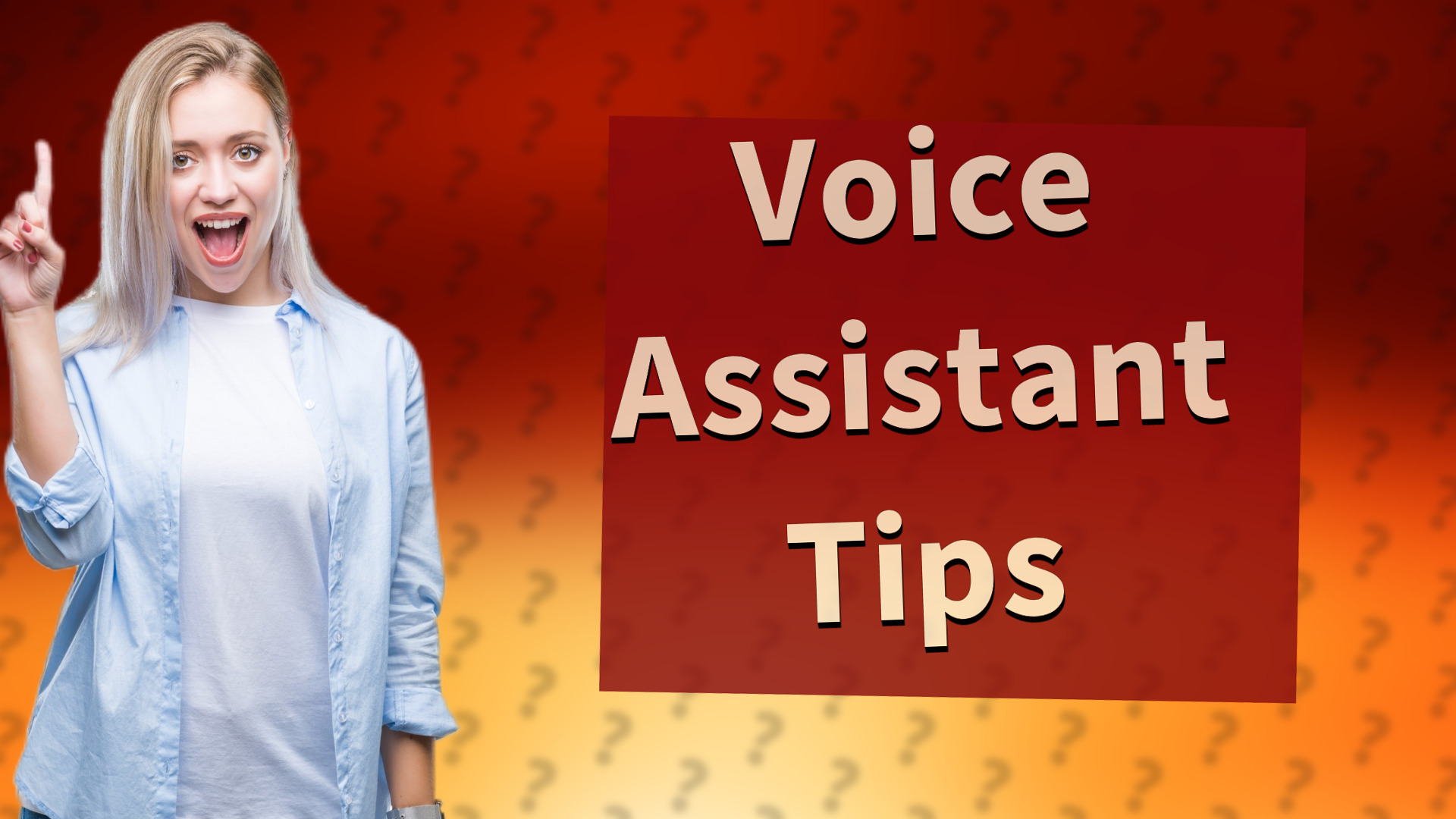 Voice Assistant Tips