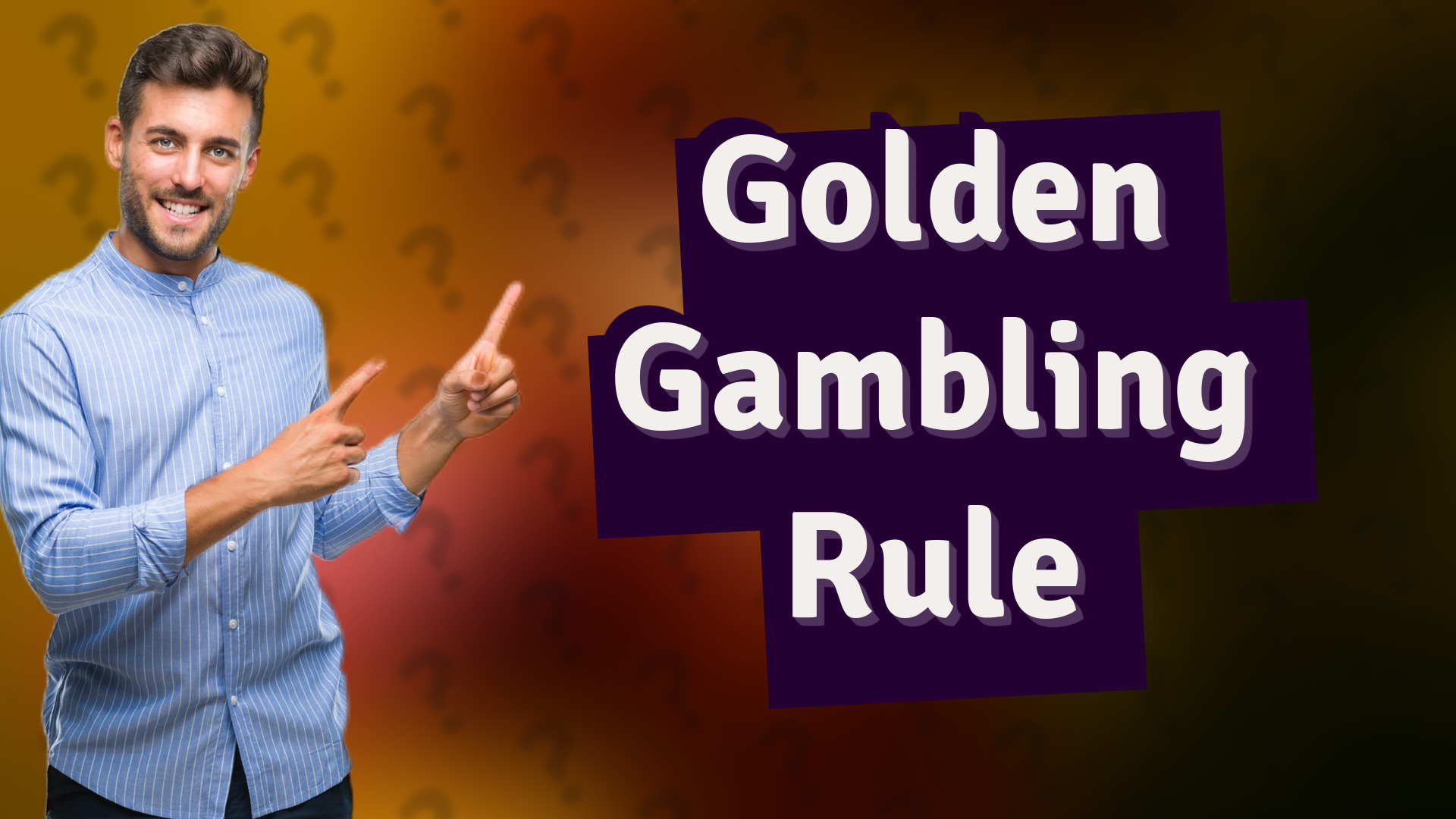 Golden Gambling Rule