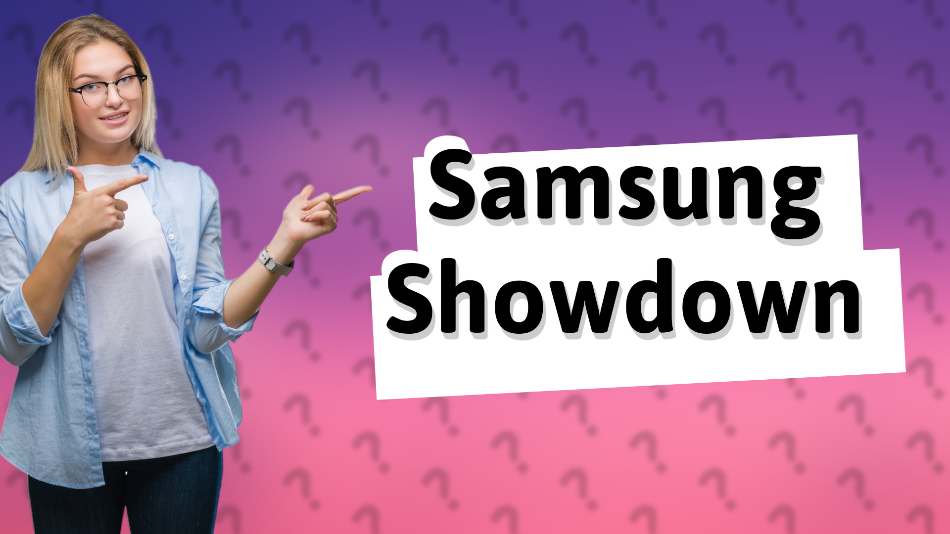 Samsung Showdown