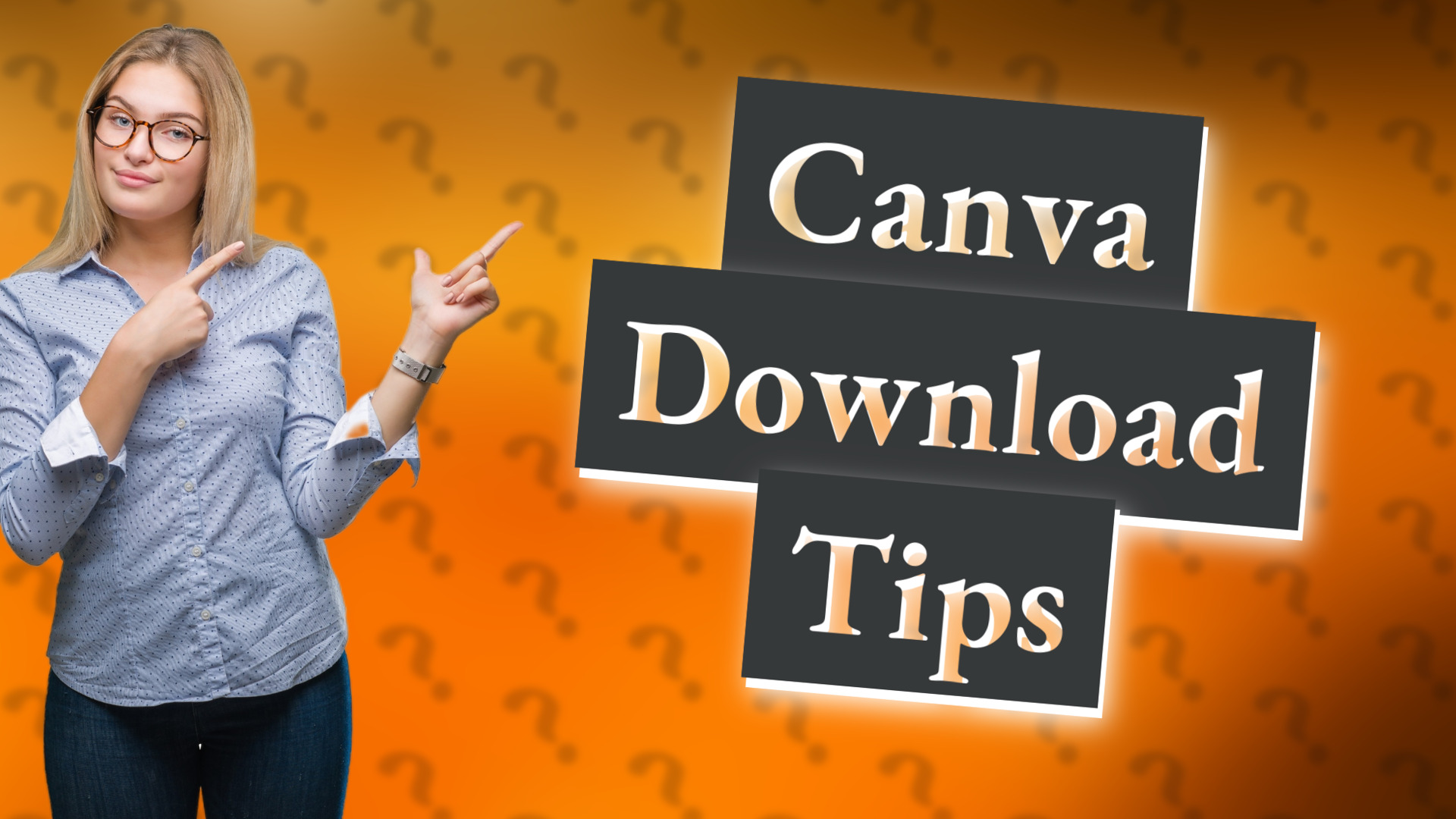 Canva Download Tips