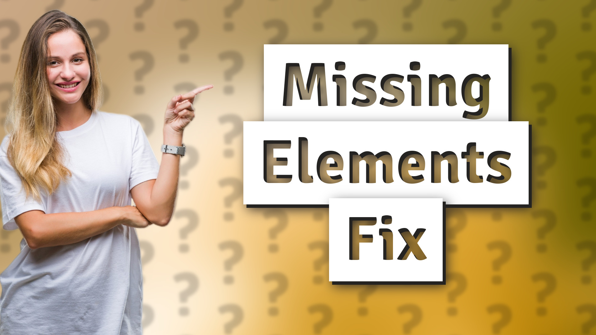 Missing Elements Fix