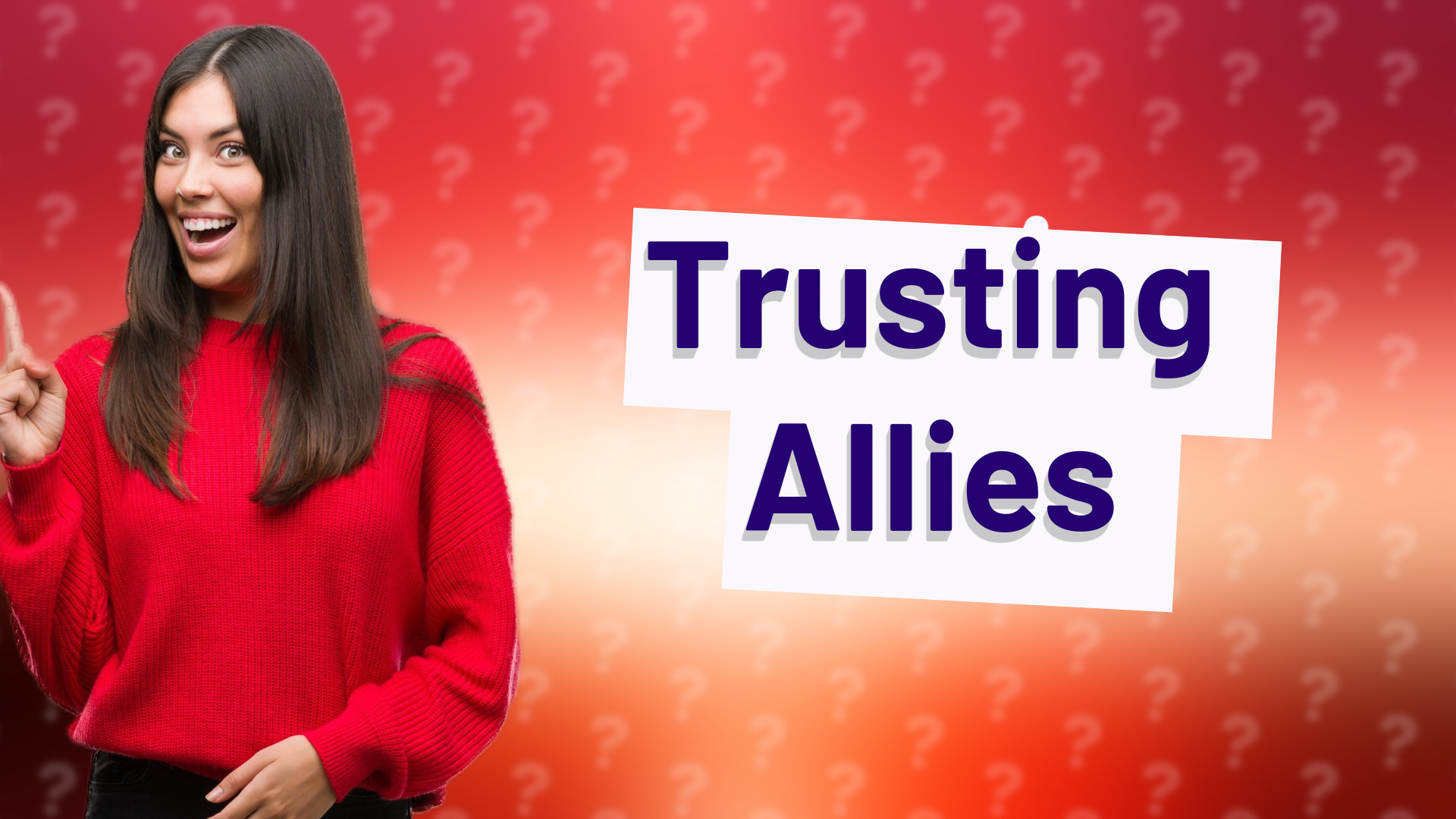 Trusting Allies