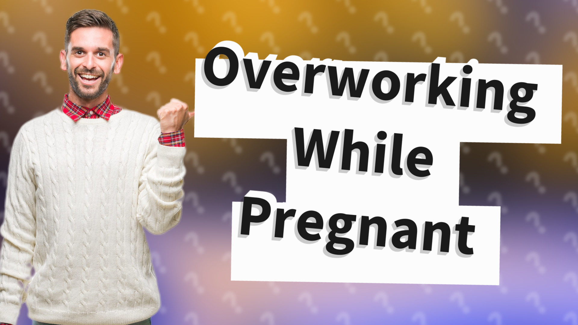 Overworking While Pregnant