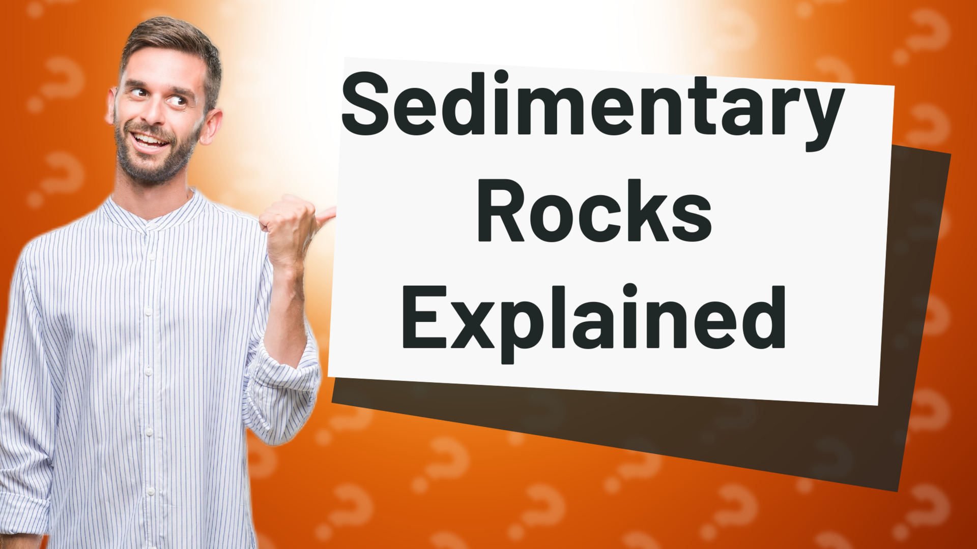 Sedimentary Rocks Explained