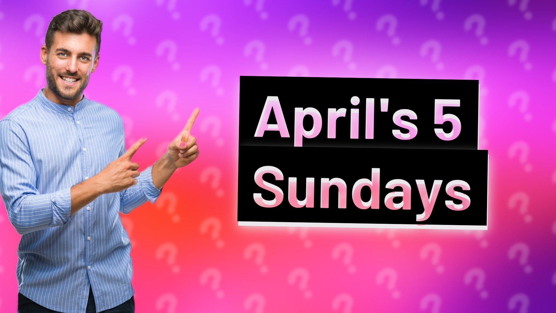 April's 5 Sundays