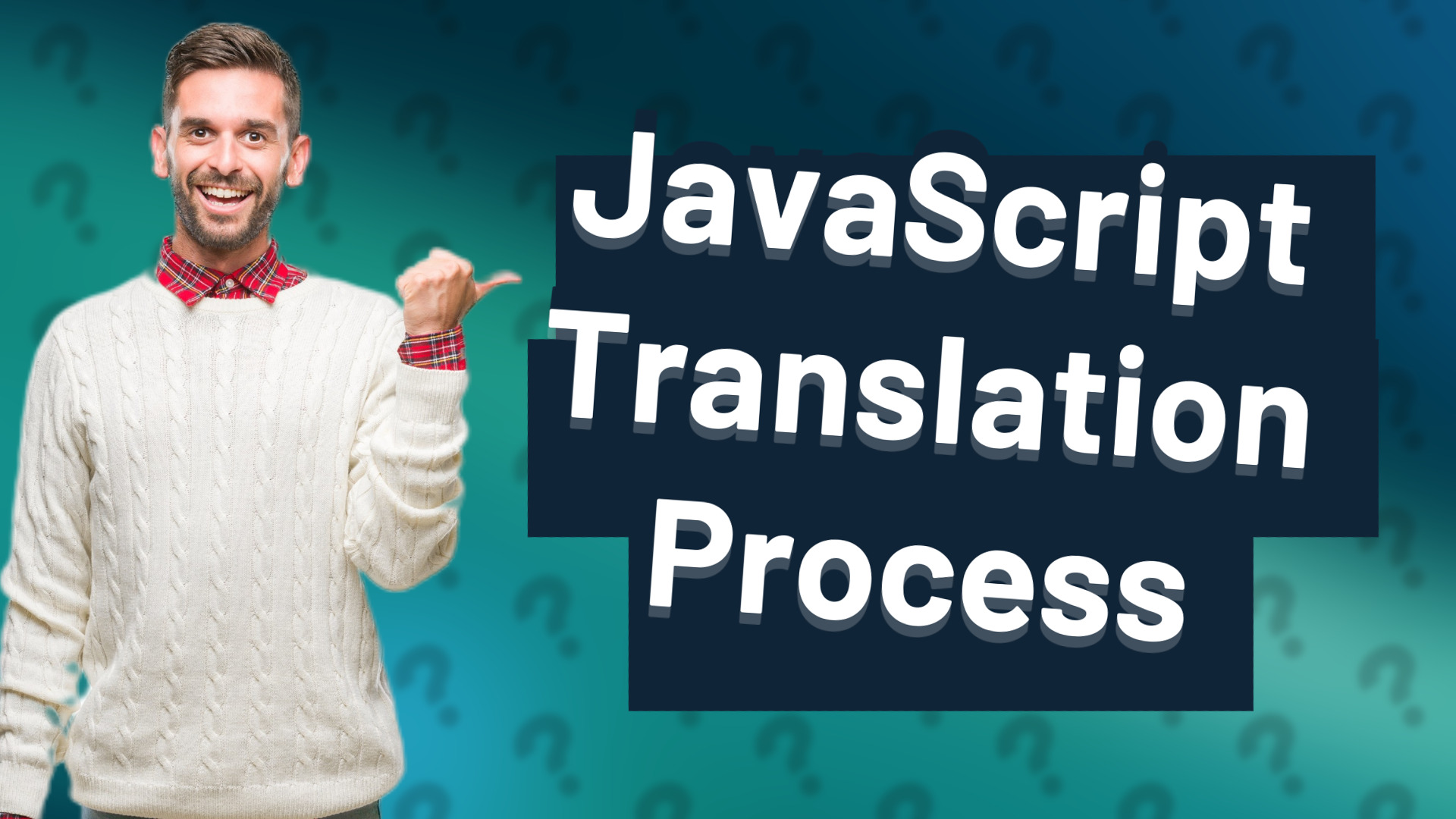 JavaScript Translation Process