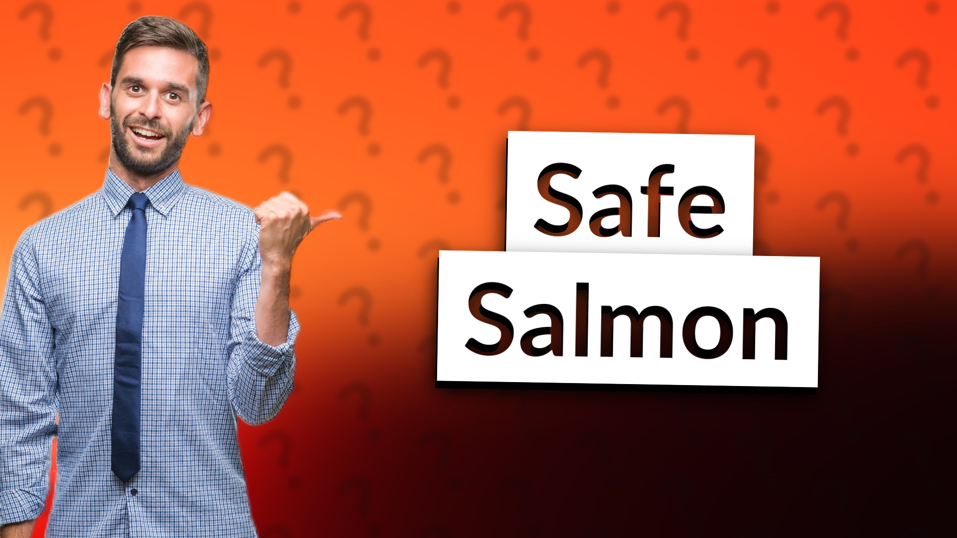 Safe Salmon