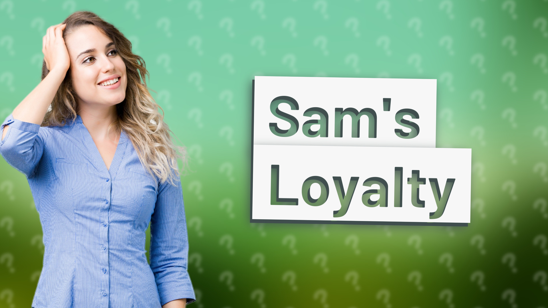 Sam's Loyalty