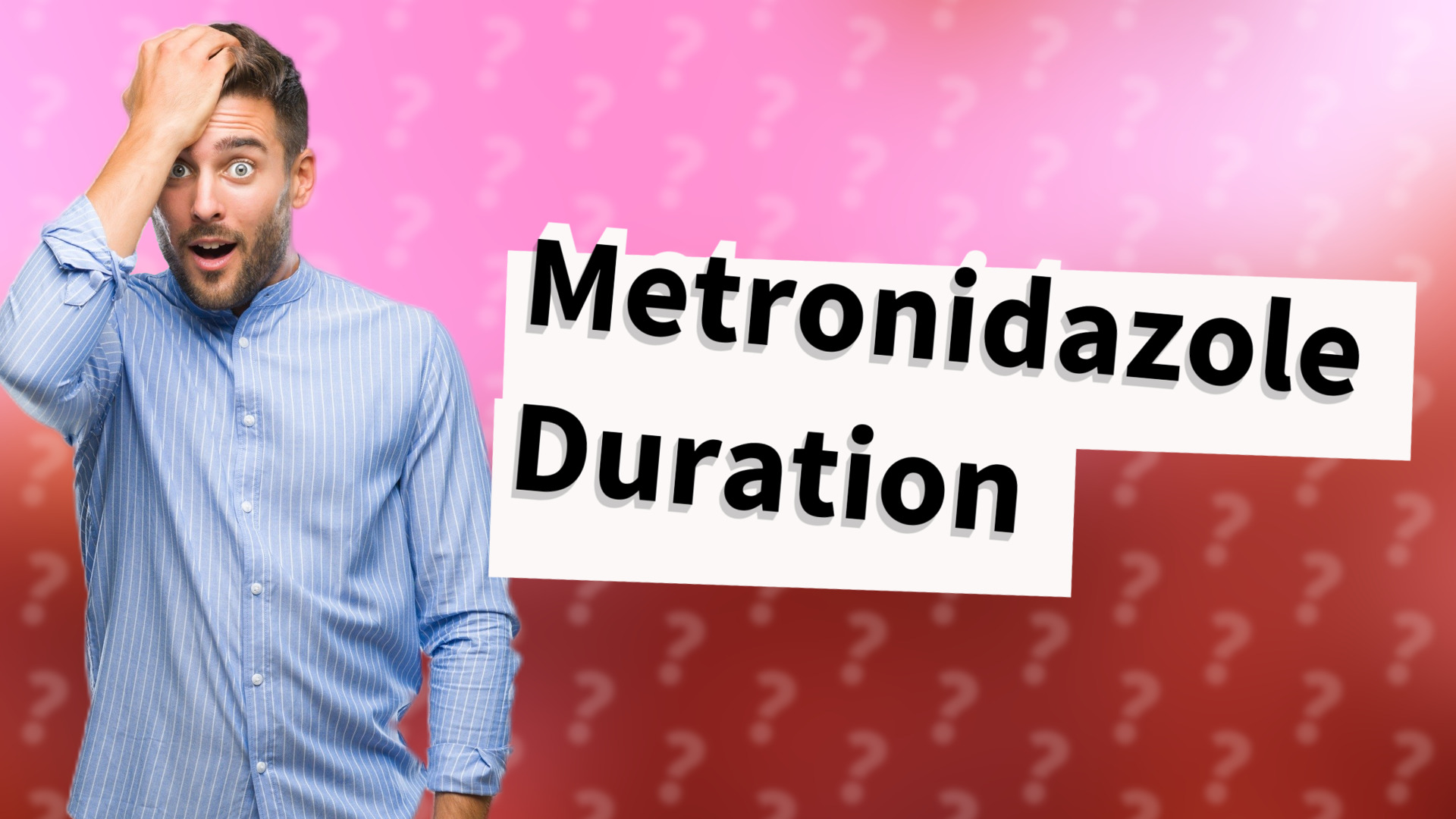 Metronidazole Duration