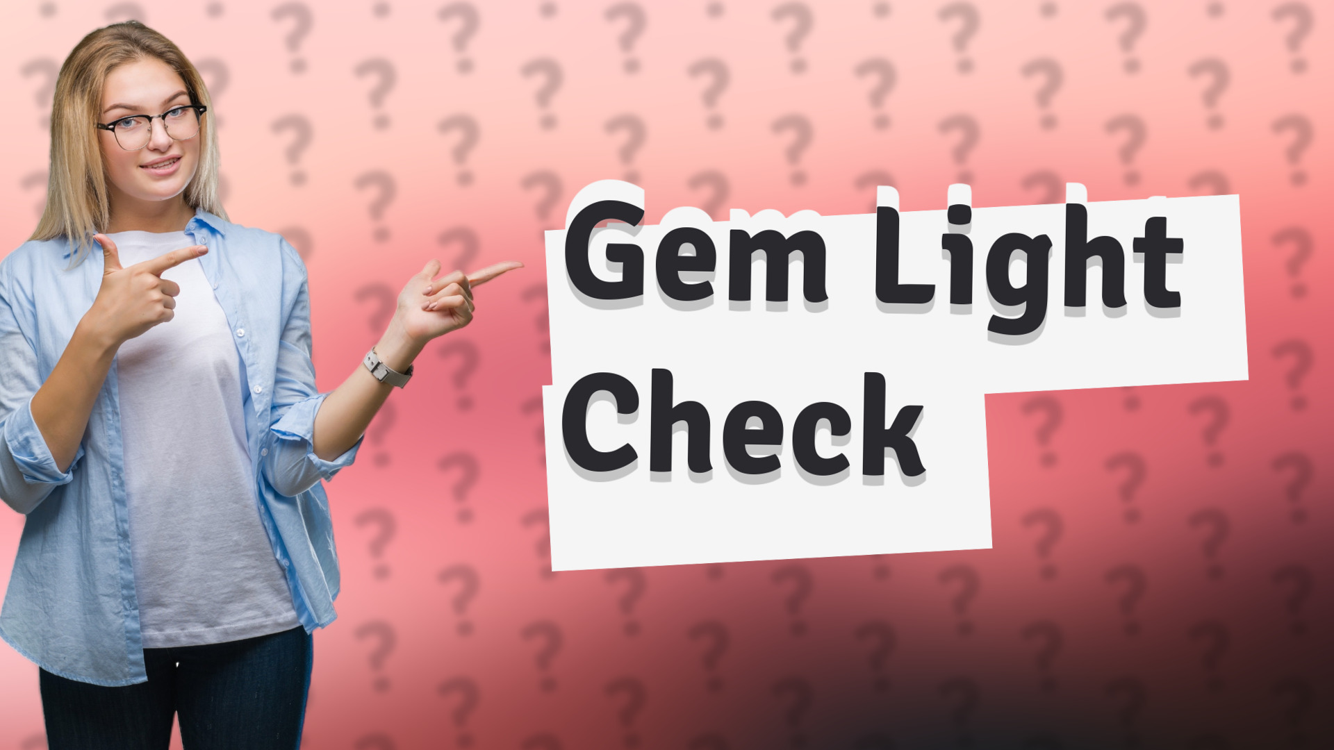 Gem Light Check