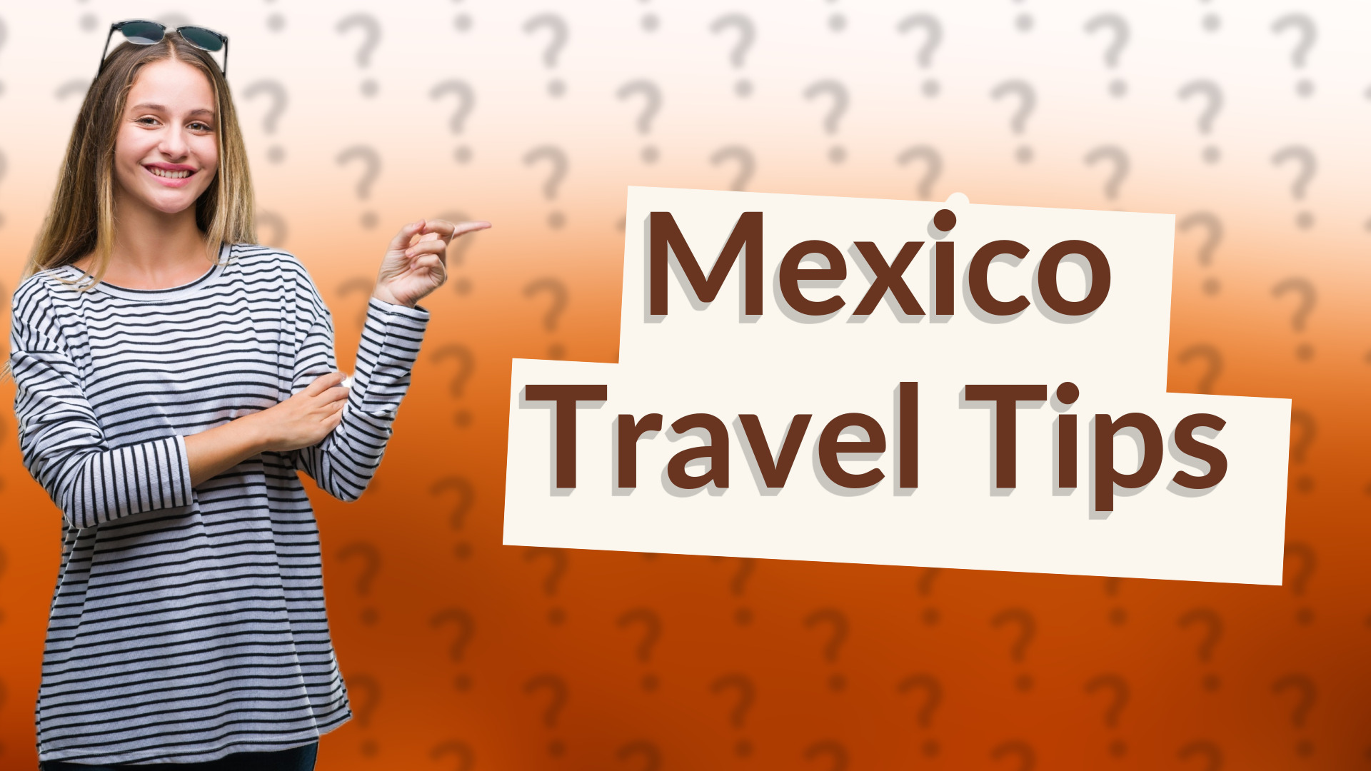 Mexico Travel Tips