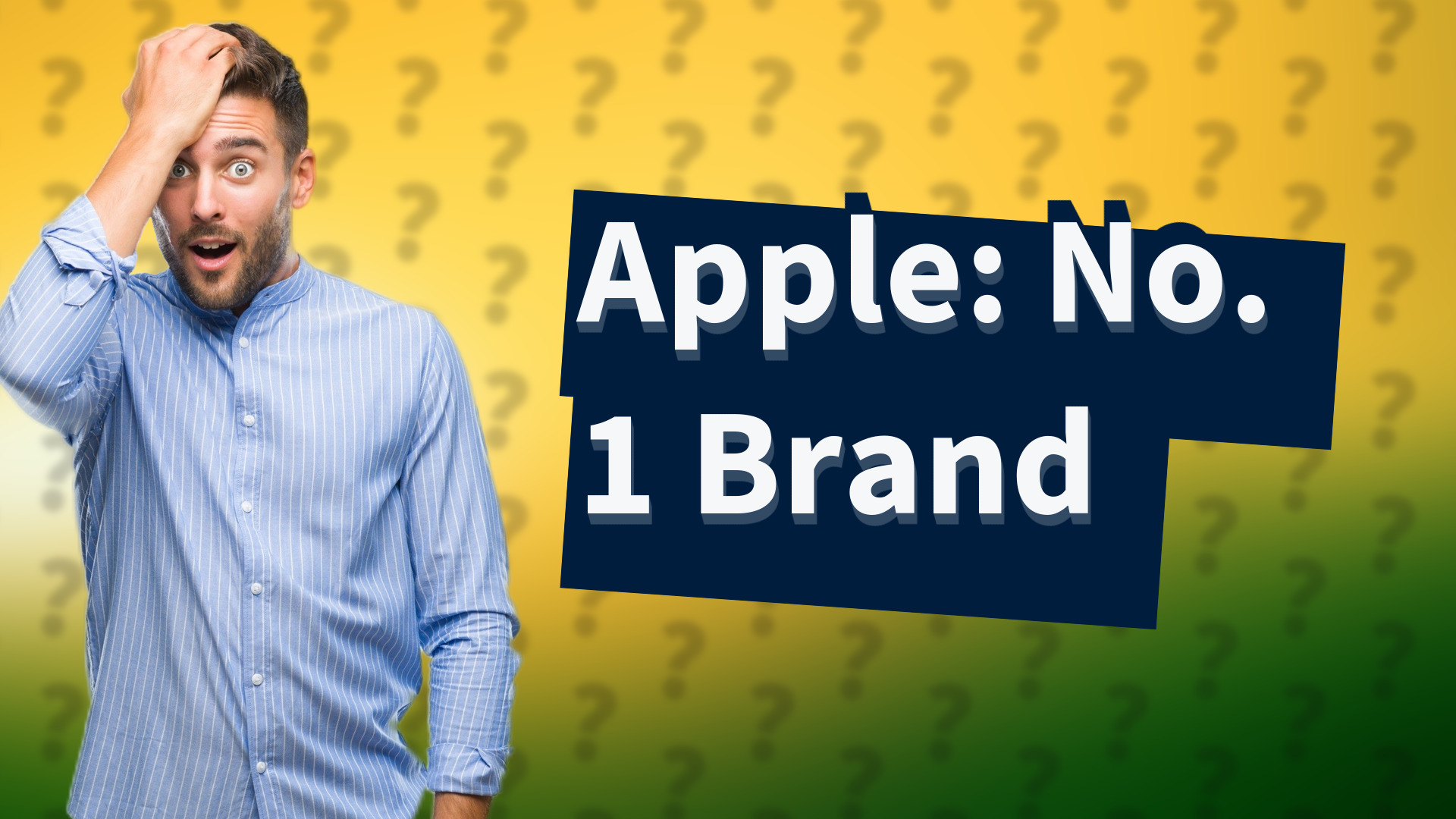 Apple: No. 1 Brand