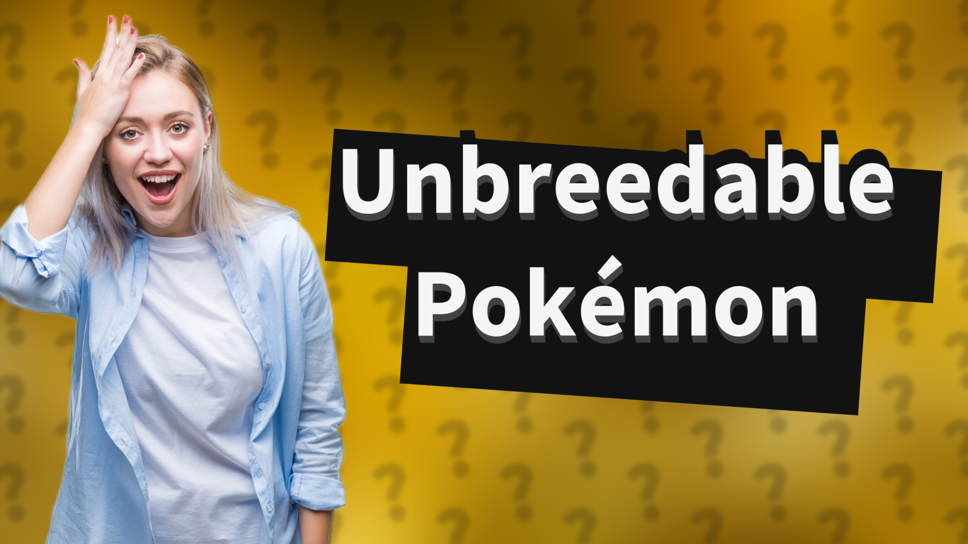 Unbreedable Pokémon