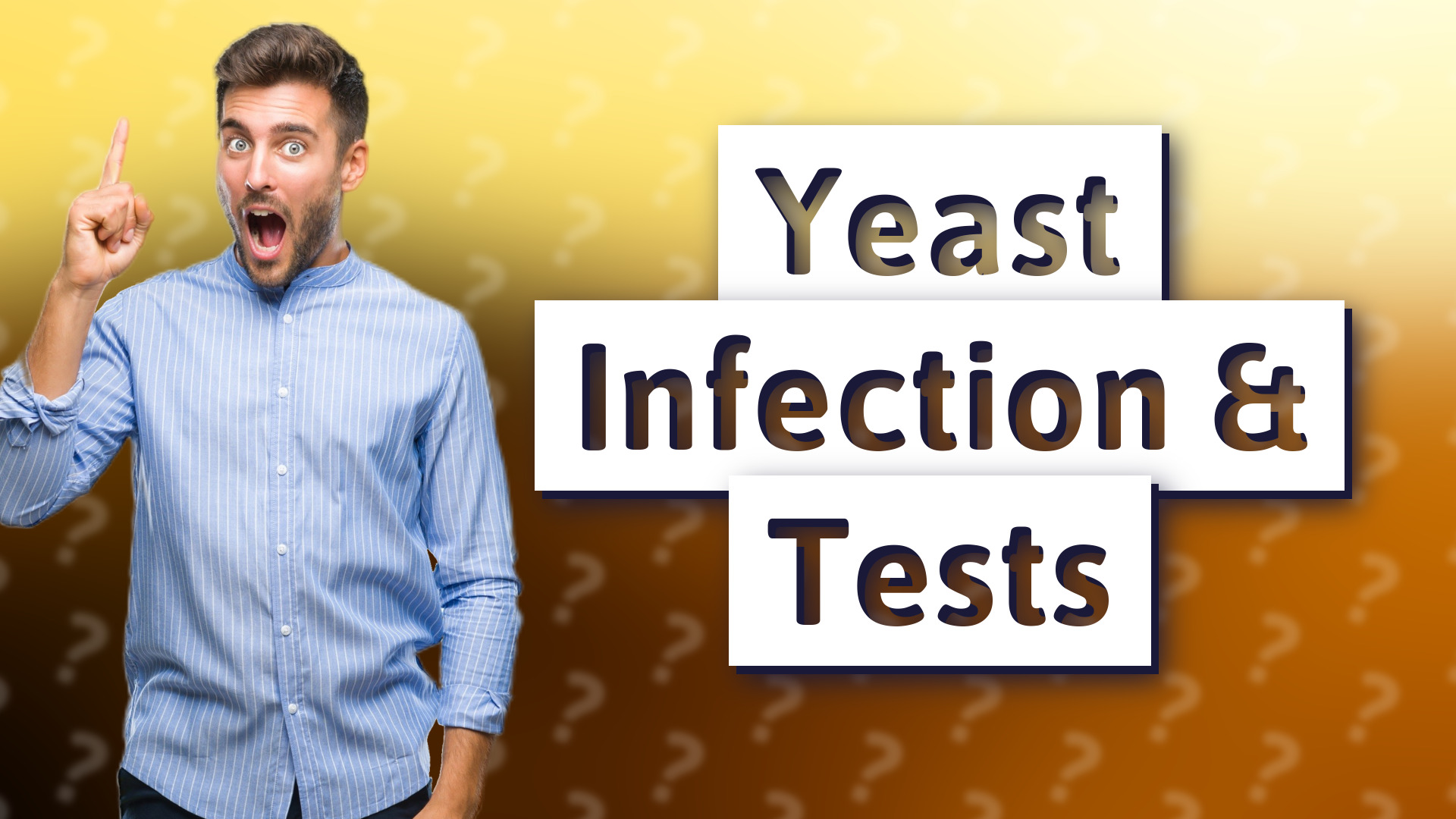 Yeast Infection & Tests